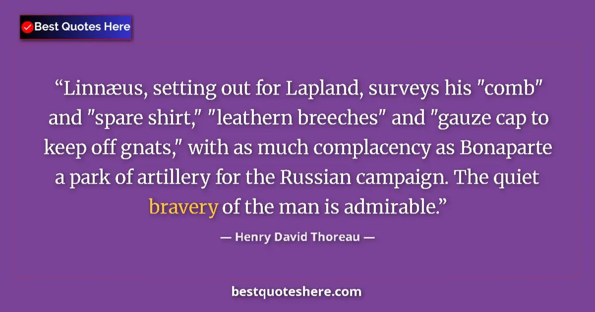 Quote by Henry David Thoreau: Linnæus, setting out for Lapland, surveys his 