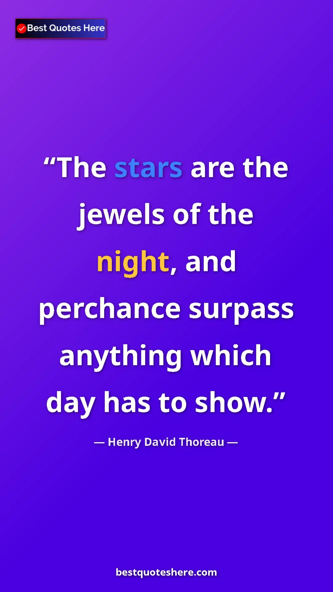 Henry David Thoreau Quote Card: "The stars are the jewels of the night, and perchance..." Pinterest quote poster by Henry David Thoreau: "The stars are the jewels of the night, and perchance..."