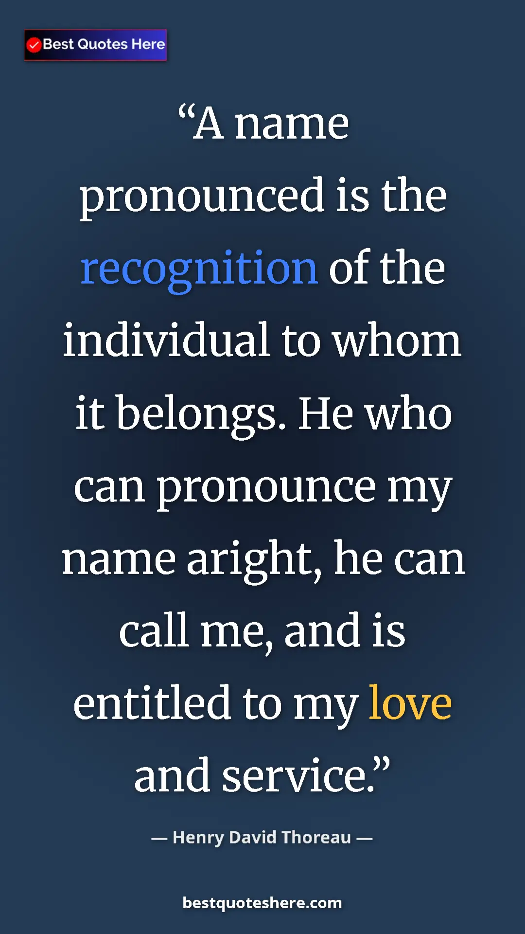Pinterest quote poster by Henry David Thoreau: "A name pronounced is the recognition of the individual to..."