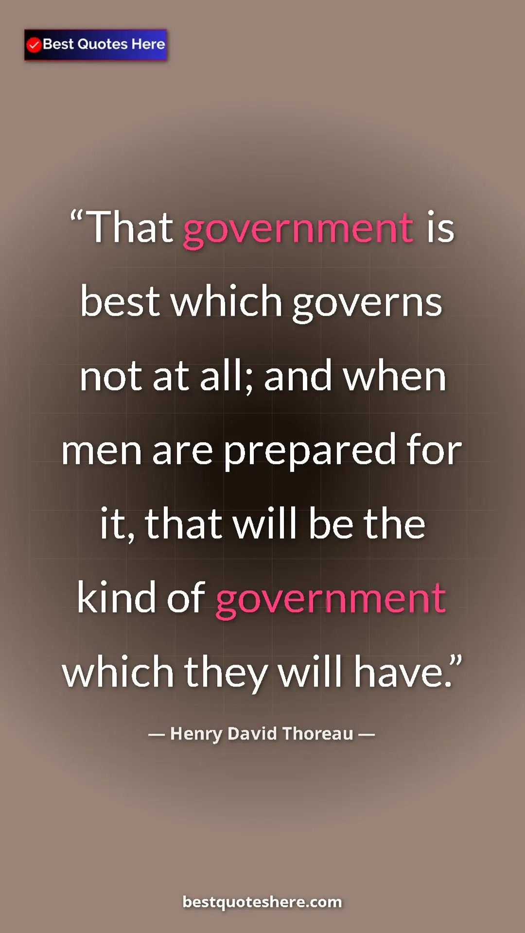 Pinterest quote poster by Henry David Thoreau: "That government is best which governs not at all; and when..."