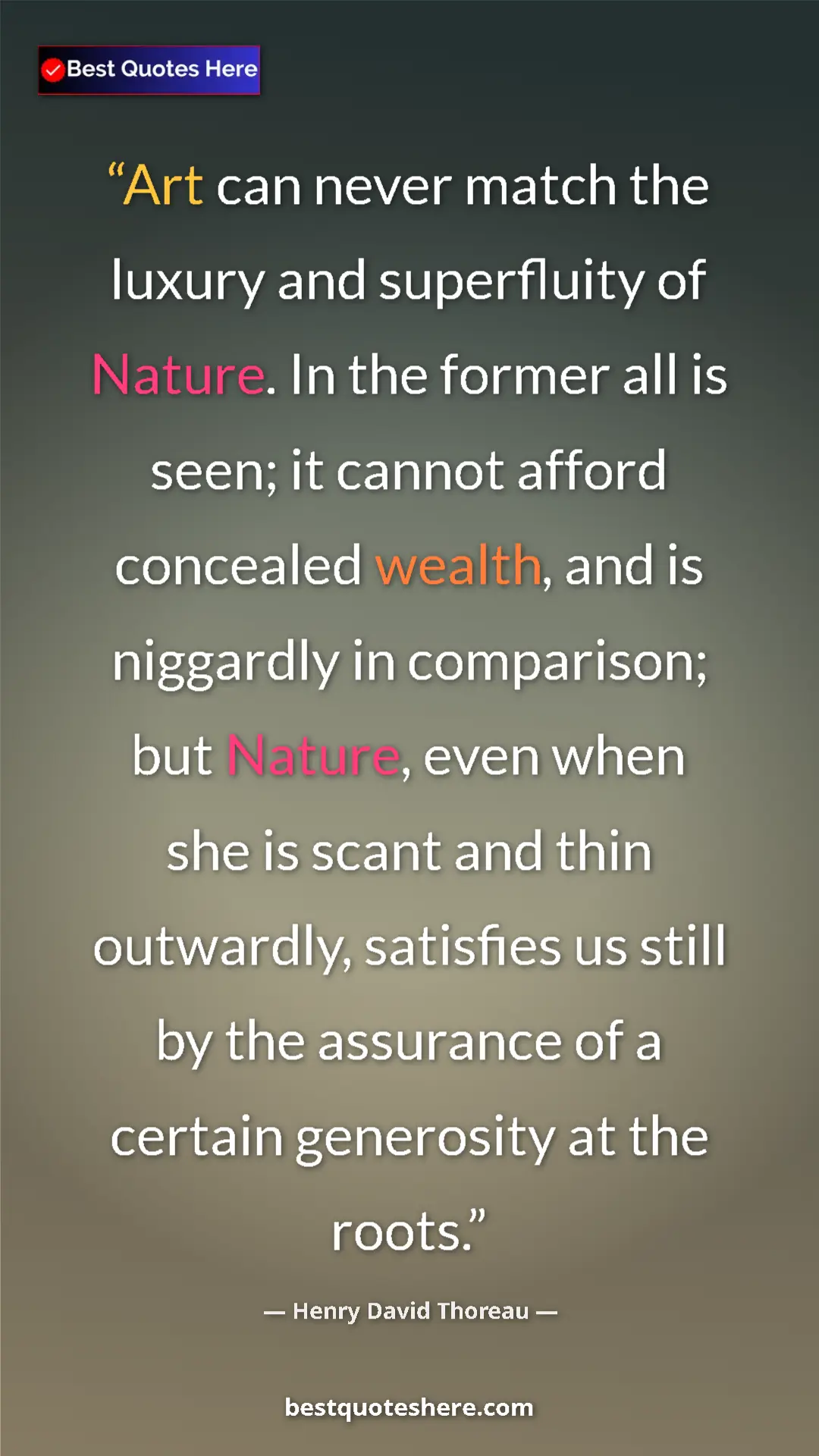 Pinterest quote poster by Henry David Thoreau: "Art can never match the luxury and superfluity of Nature...."