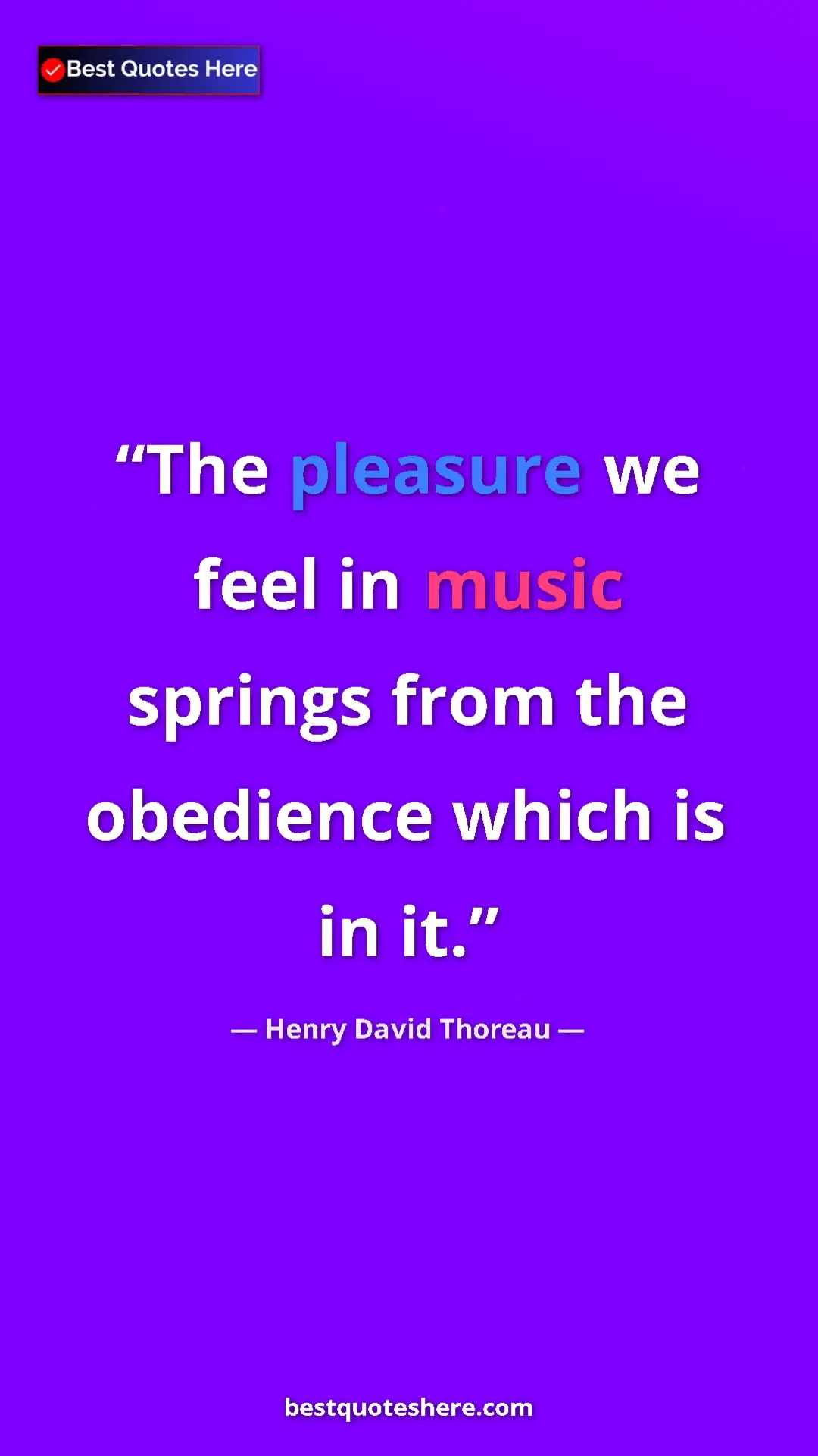 Henry David Thoreau Quote Card: "The pleasure we feel in music springs from the obedience..." Pinterest quote poster by Henry David Thoreau: "The pleasure we feel in music springs from the obedience..."