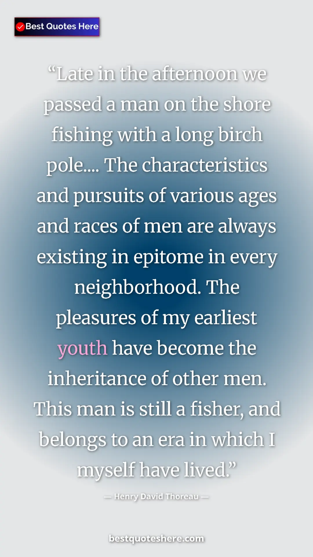 Henry David Thoreau Quote Card: "Late in the afternoon we passed a man on the shore fishing..." Pinterest quote poster by Henry David Thoreau: "Late in the afternoon we passed a man on the shore fishing..."