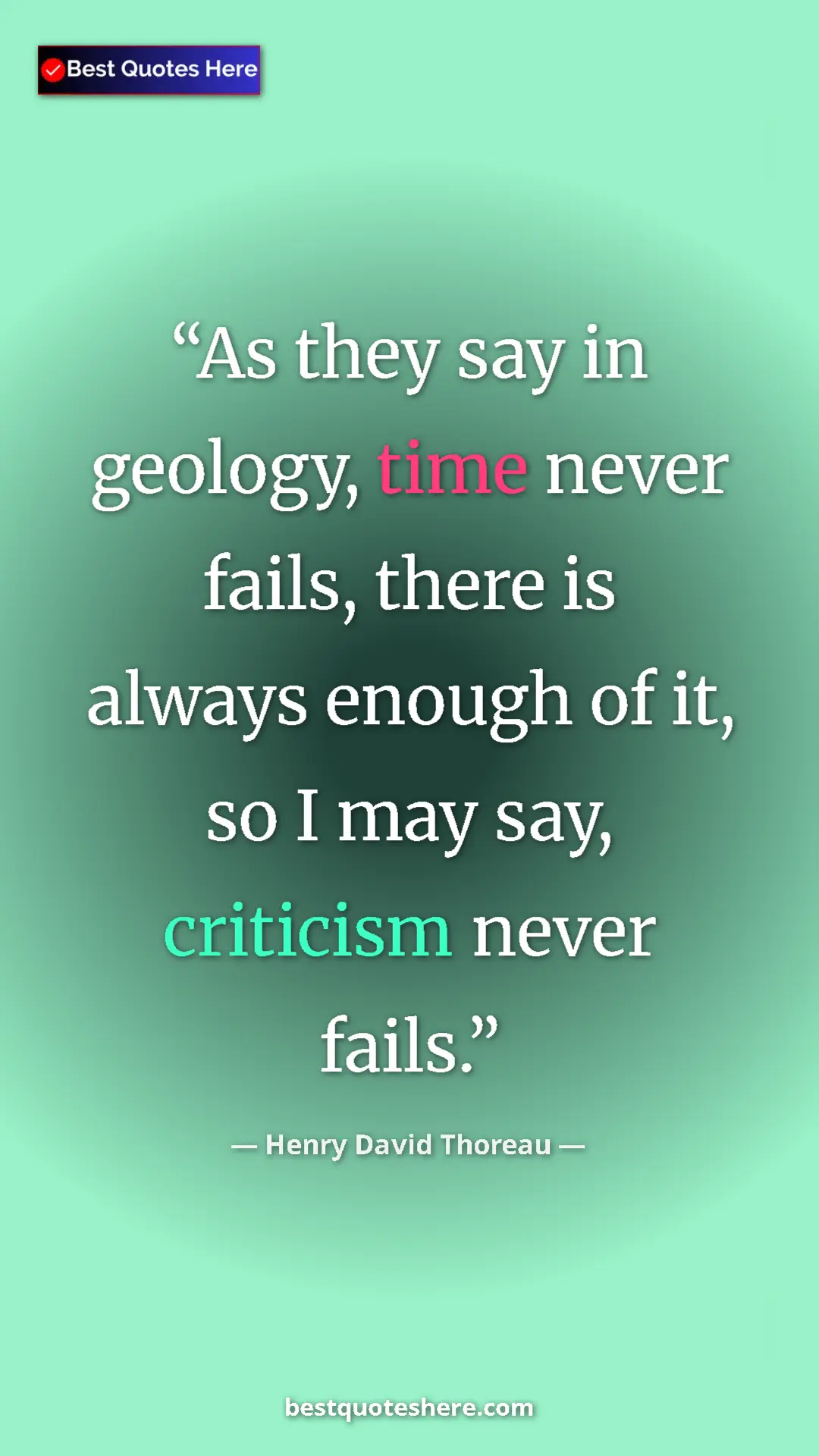 Henry David Thoreau Quote Card: "As they say in geology, time never fails, there is always..." Pinterest quote poster by Henry David Thoreau: "As they say in geology, time never fails, there is always..."