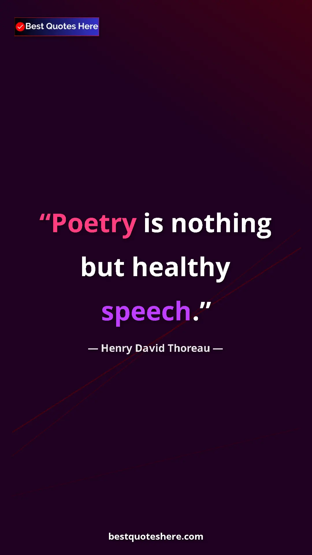 Henry David Thoreau Quote Card: "Poetry is nothing but healthy speech." Pinterest quote poster by Henry David Thoreau: "Poetry is nothing but healthy speech."