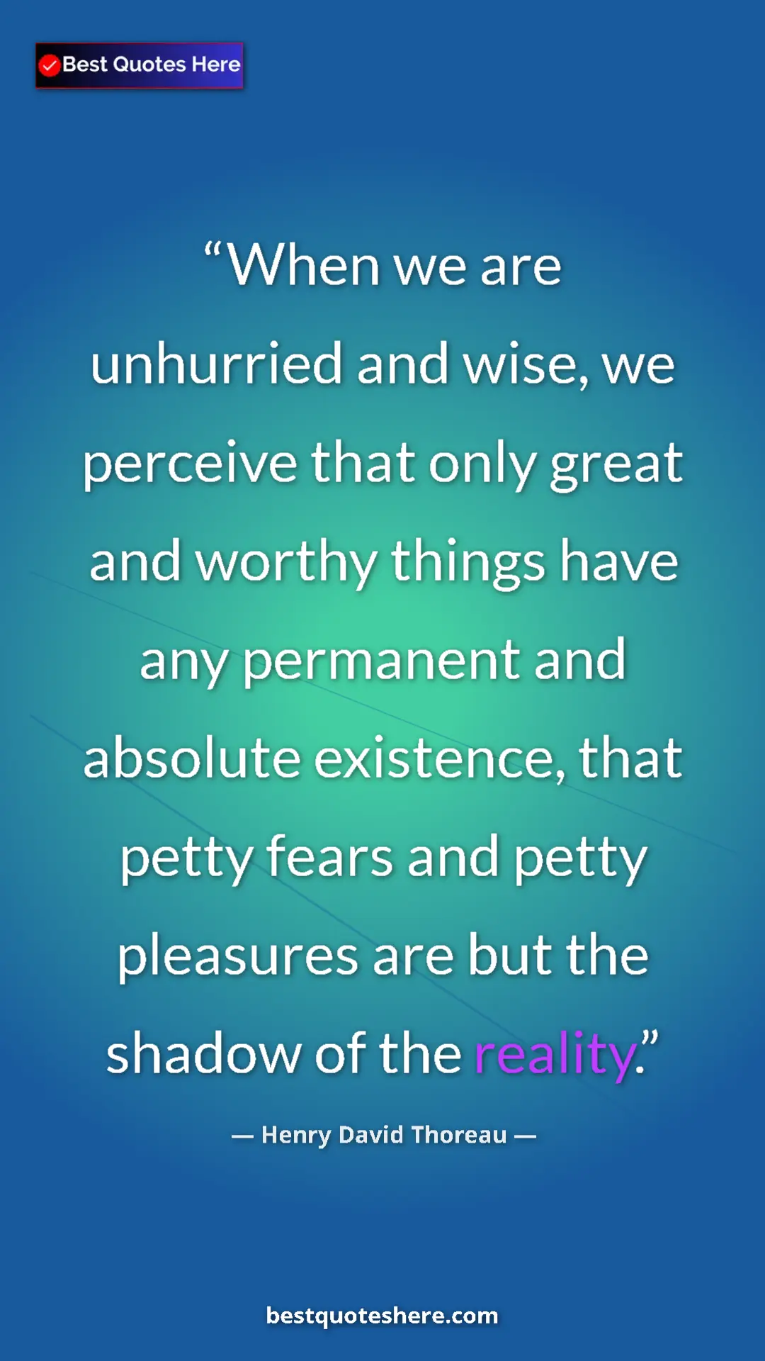Henry David Thoreau Quote Card: "When we are unhurried and wise, we perceive that only great..." Pinterest quote poster by Henry David Thoreau: "When we are unhurried and wise, we perceive that only great..."