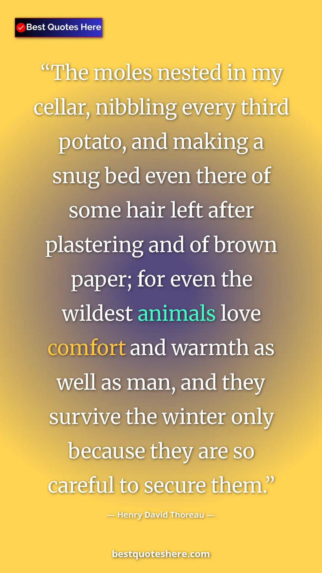 Henry David Thoreau Quote Card: "The moles nested in my cellar, nibbling every third potato,..." Pinterest quote poster by Henry David Thoreau: "The moles nested in my cellar, nibbling every third potato,..."