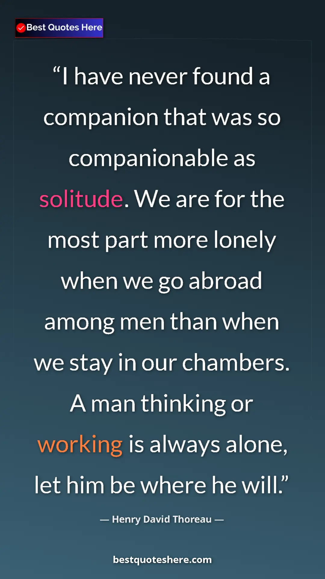 Henry David Thoreau Quote Card: "I have never found a companion that was so companionable as..." Pinterest quote poster by Henry David Thoreau: "I have never found a companion that was so companionable as..."
