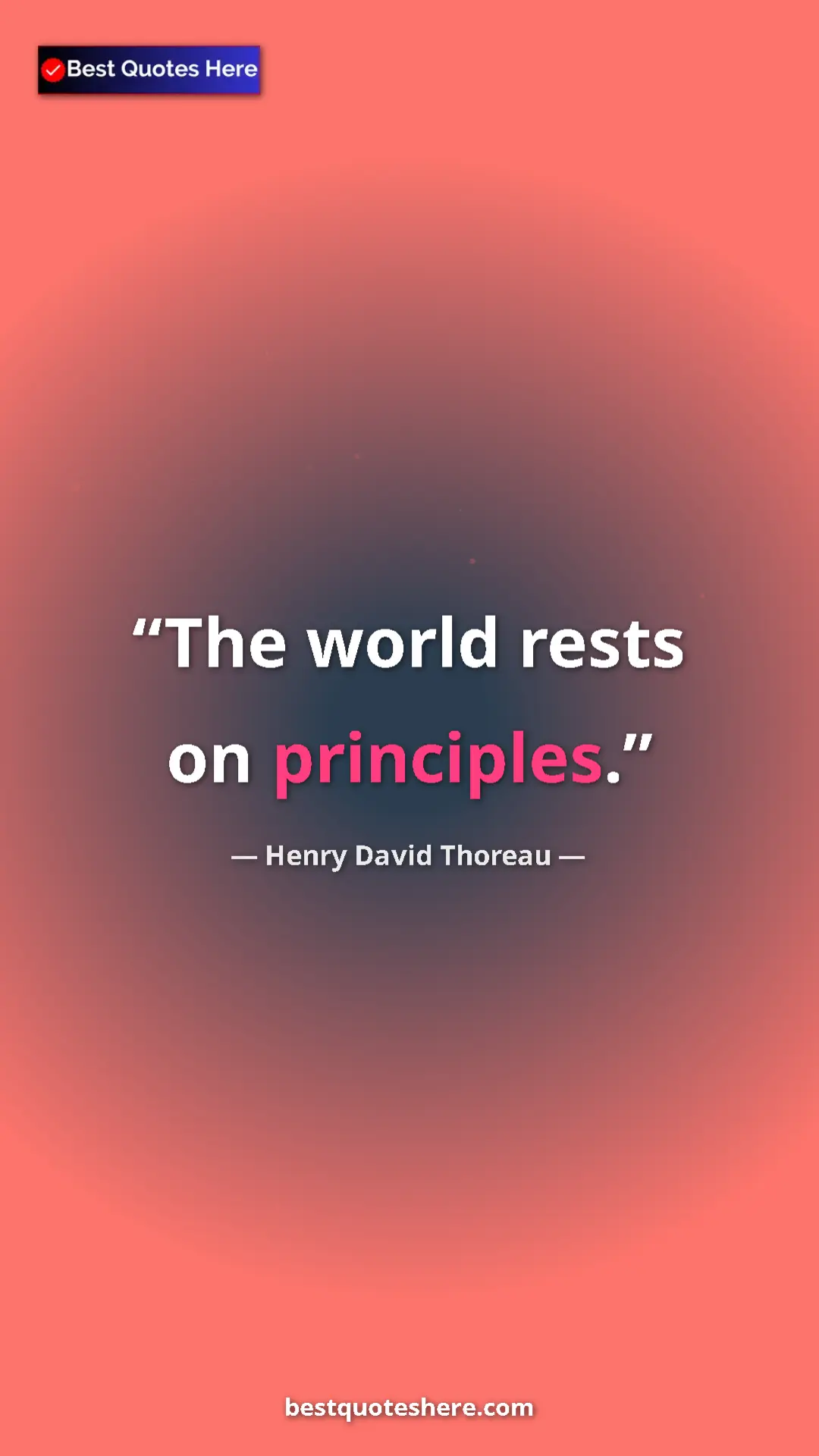 Pinterest quote poster by Henry David Thoreau: "The world rests on principles."