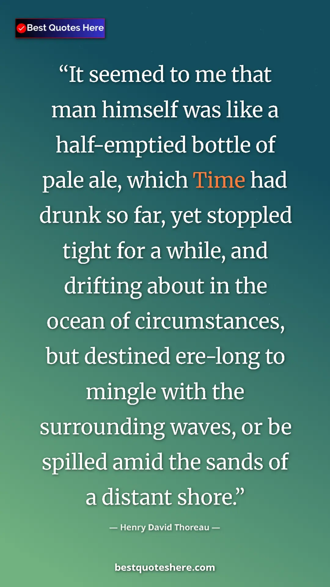 Pinterest quote poster by Henry David Thoreau: "It seemed to me that man himself was like a half-emptied bot"