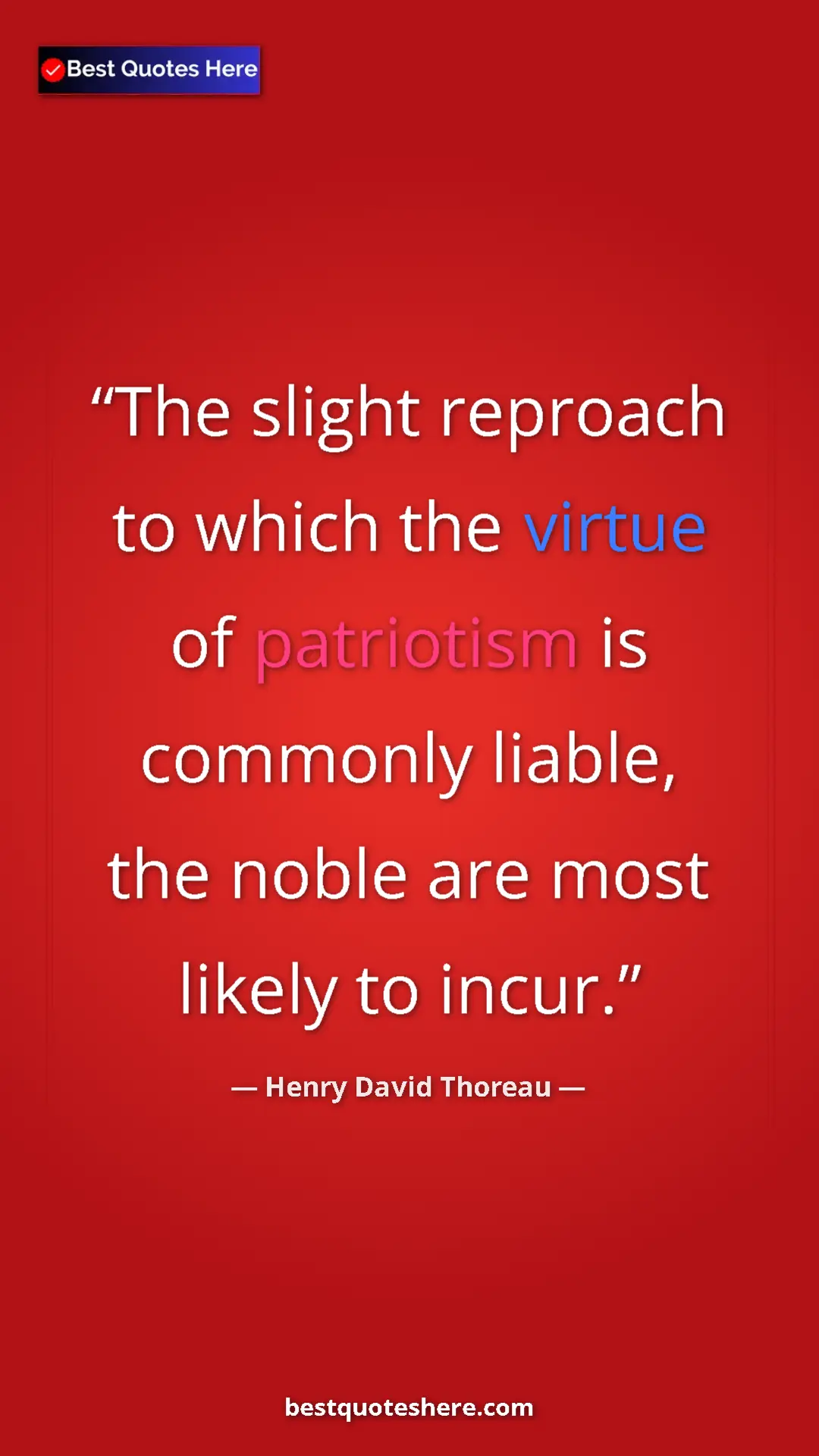 Henry David Thoreau Quote Card: "The slight reproach to which the virtue of patriotism is..." Pinterest quote poster by Henry David Thoreau: "The slight reproach to which the virtue of patriotism is..."