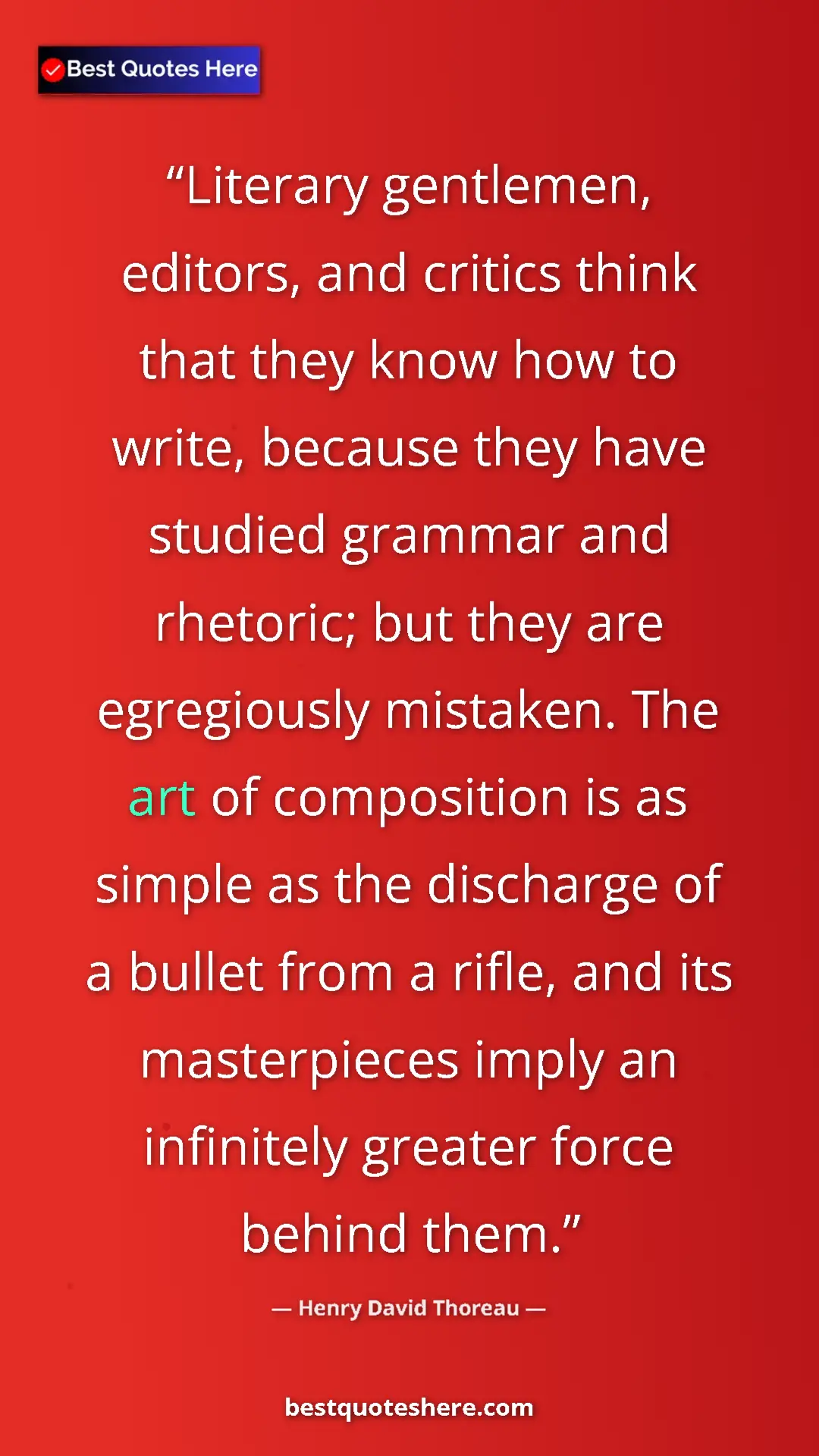 Henry David Thoreau Quote Card: "Literary gentlemen, editors, and critics think that they..." Pinterest quote poster by Henry David Thoreau: "Literary gentlemen, editors, and critics think that they..."