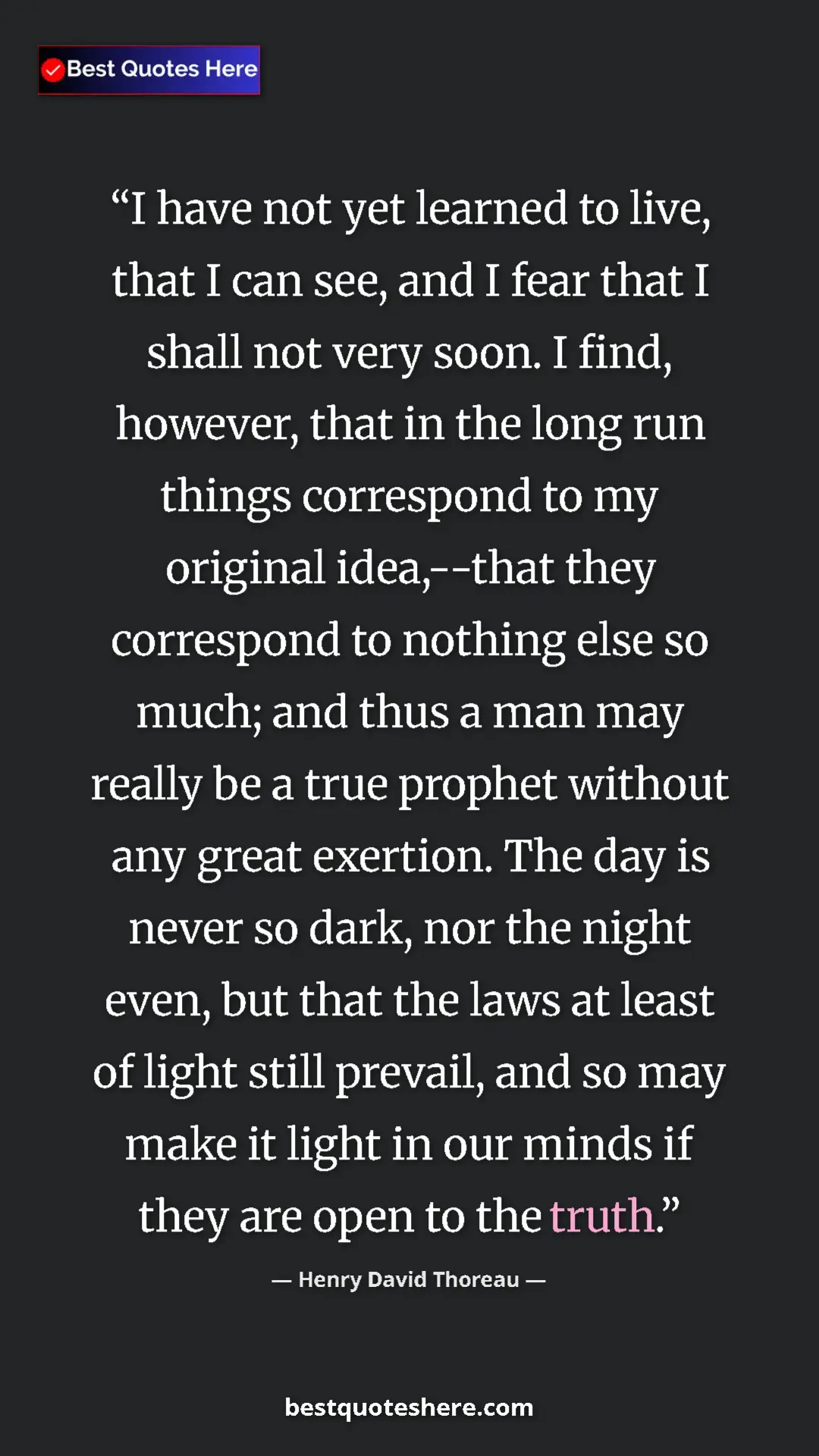 Henry David Thoreau Quote Card: "I have not yet learned to live, that I can see, and I fear..." Pinterest quote poster by Henry David Thoreau: "I have not yet learned to live, that I can see, and I fear..."