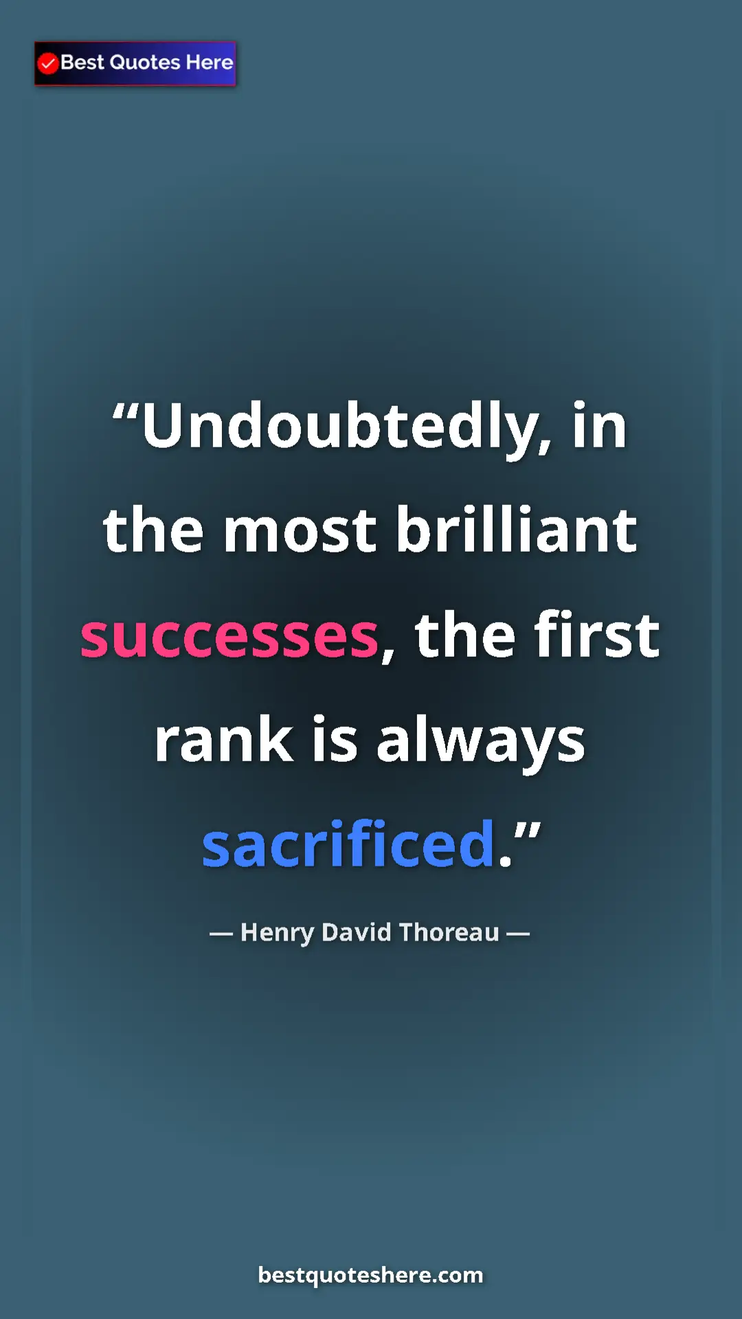 Pinterest quote poster by Henry David Thoreau: "Undoubtedly, in the most brilliant successes, the first..."