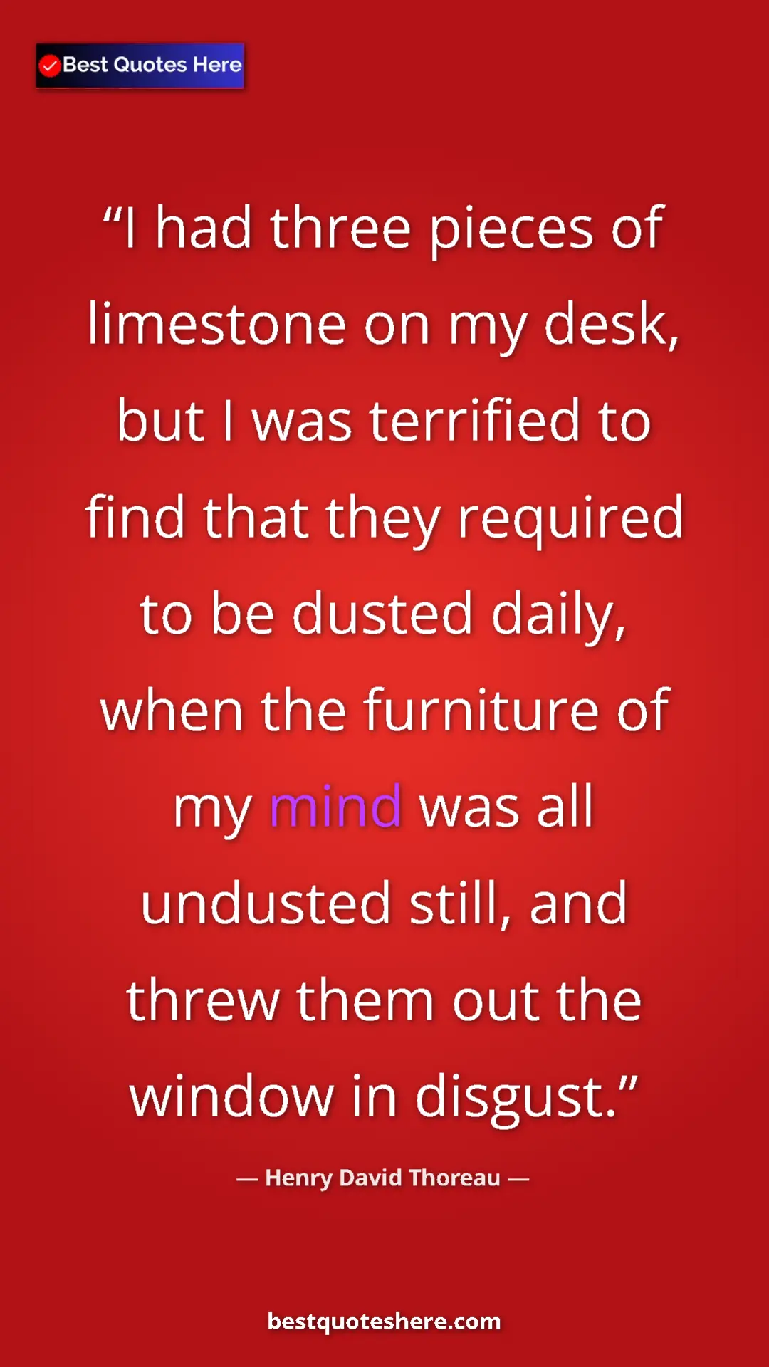 Henry David Thoreau Quote Card: "I had three pieces of limestone on my desk, but I was..." Pinterest quote poster by Henry David Thoreau: "I had three pieces of limestone on my desk, but I was..."
