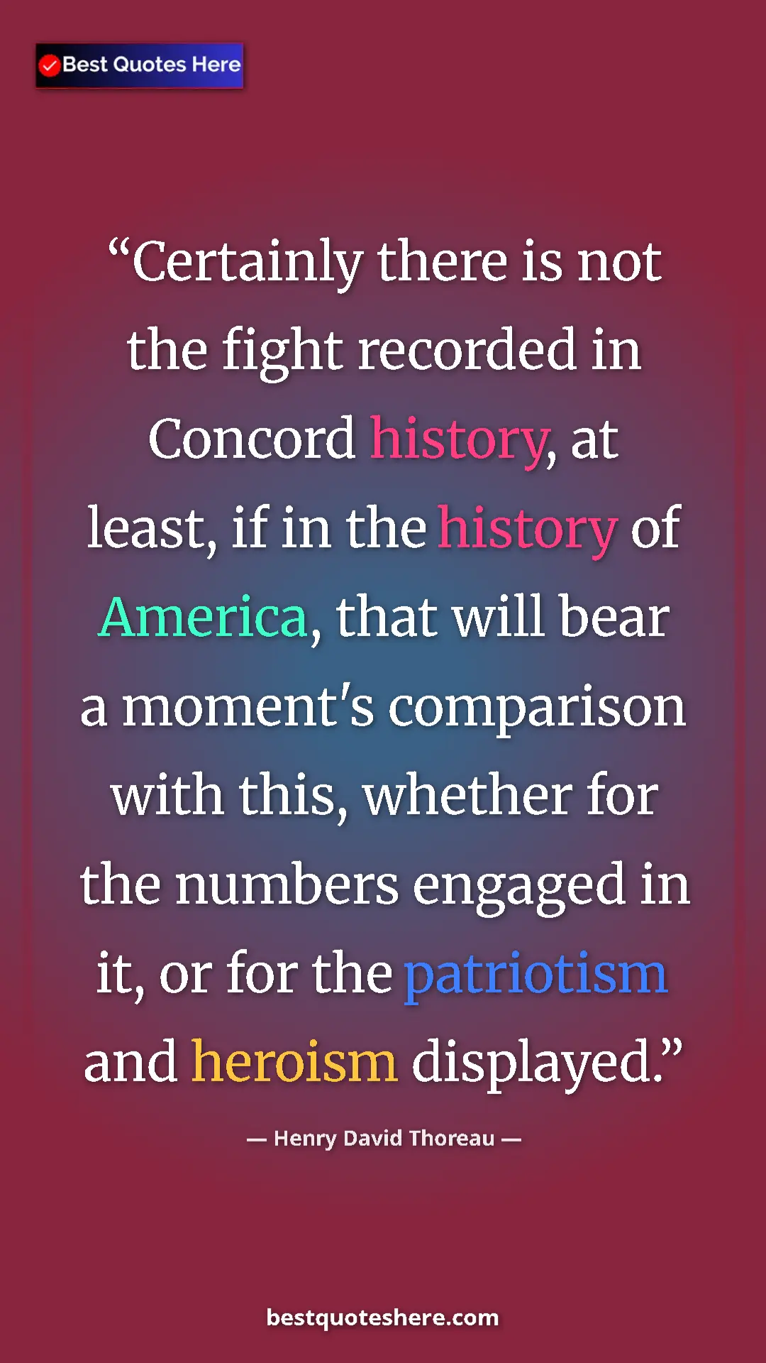 Pinterest quote poster by Henry David Thoreau: "Certainly there is not the fight recorded in Concord..."