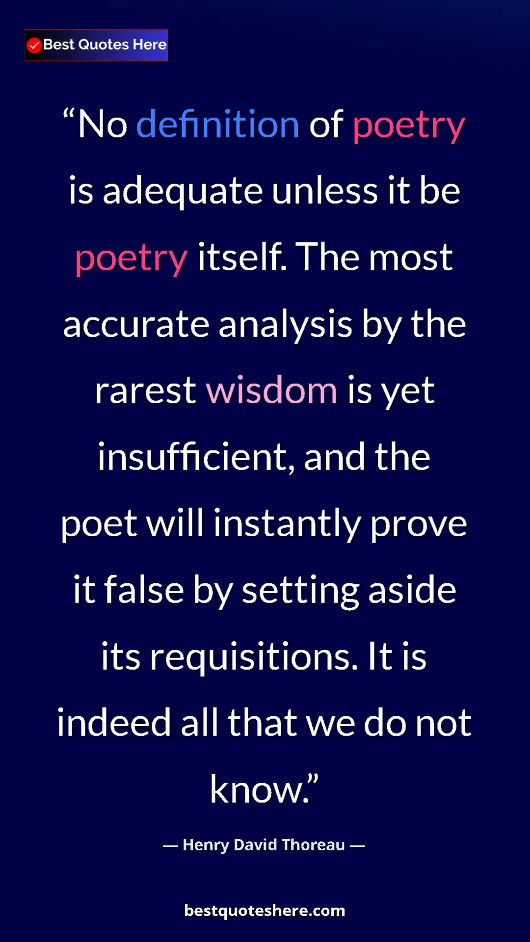 Pinterest quote poster by Henry David Thoreau: "No definition of poetry is adequate unless it be poetry..."