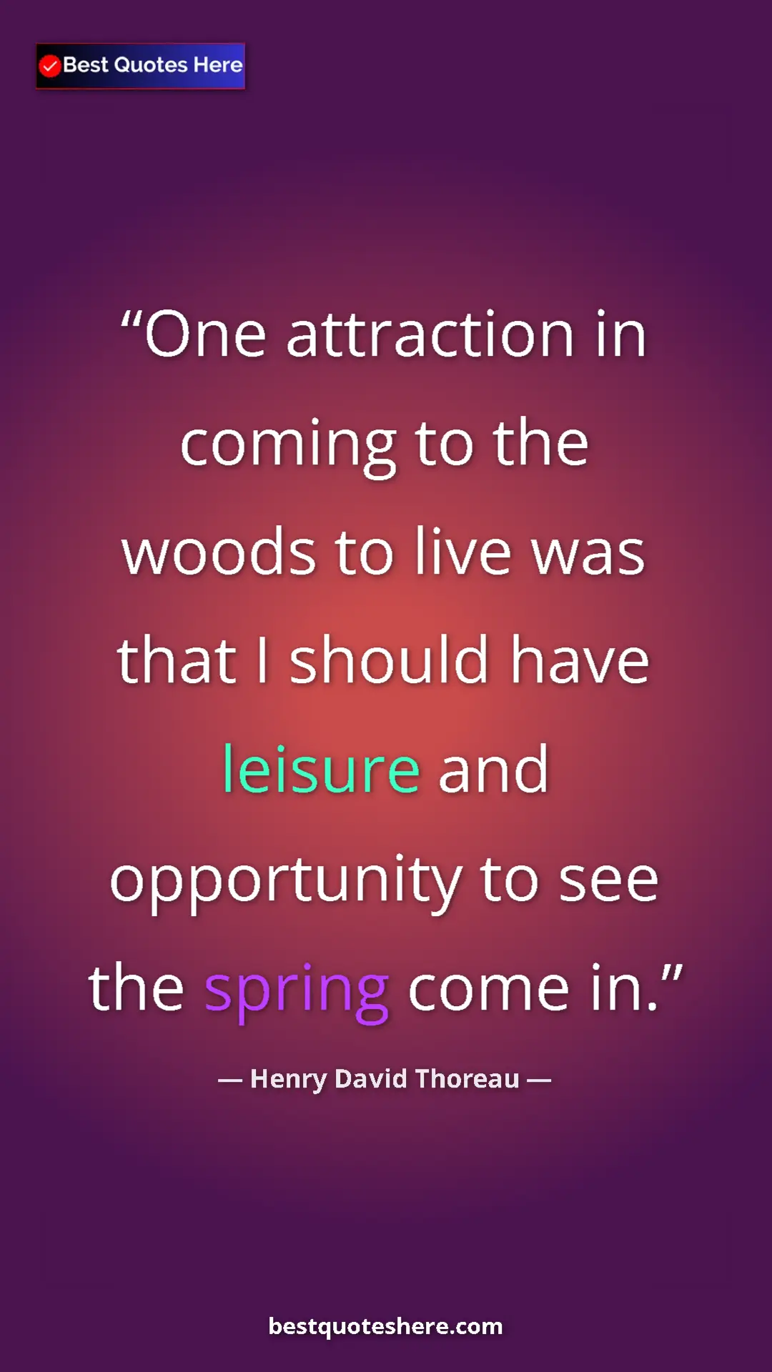 Henry David Thoreau Quote Card: "One attraction in coming to the woods to live was that I..." Pinterest quote poster by Henry David Thoreau: "One attraction in coming to the woods to live was that I..."