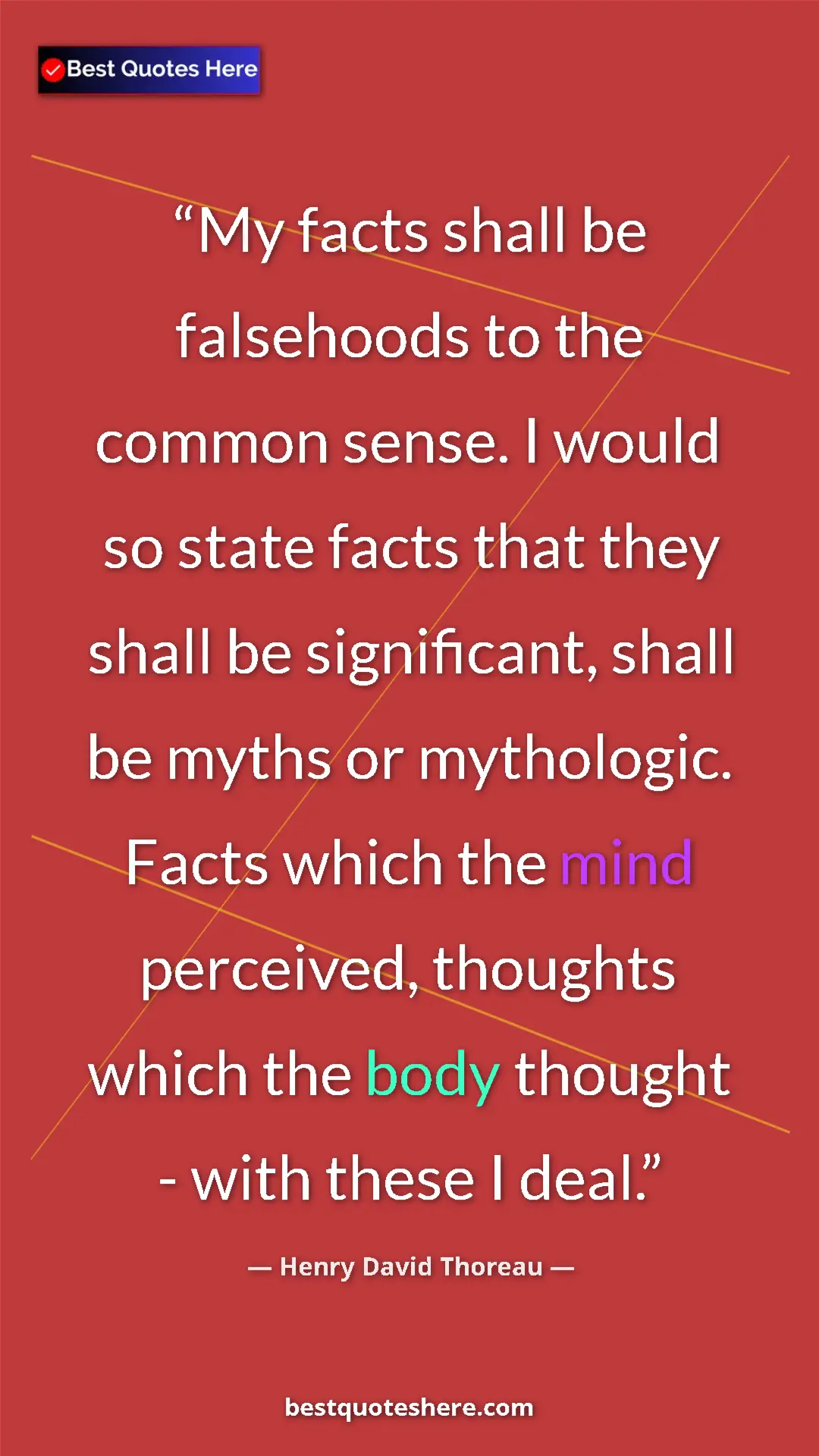 Henry David Thoreau Quote Card: "My facts shall be falsehoods to the common sense. I would..." Pinterest quote poster by Henry David Thoreau: "My facts shall be falsehoods to the common sense. I would..."