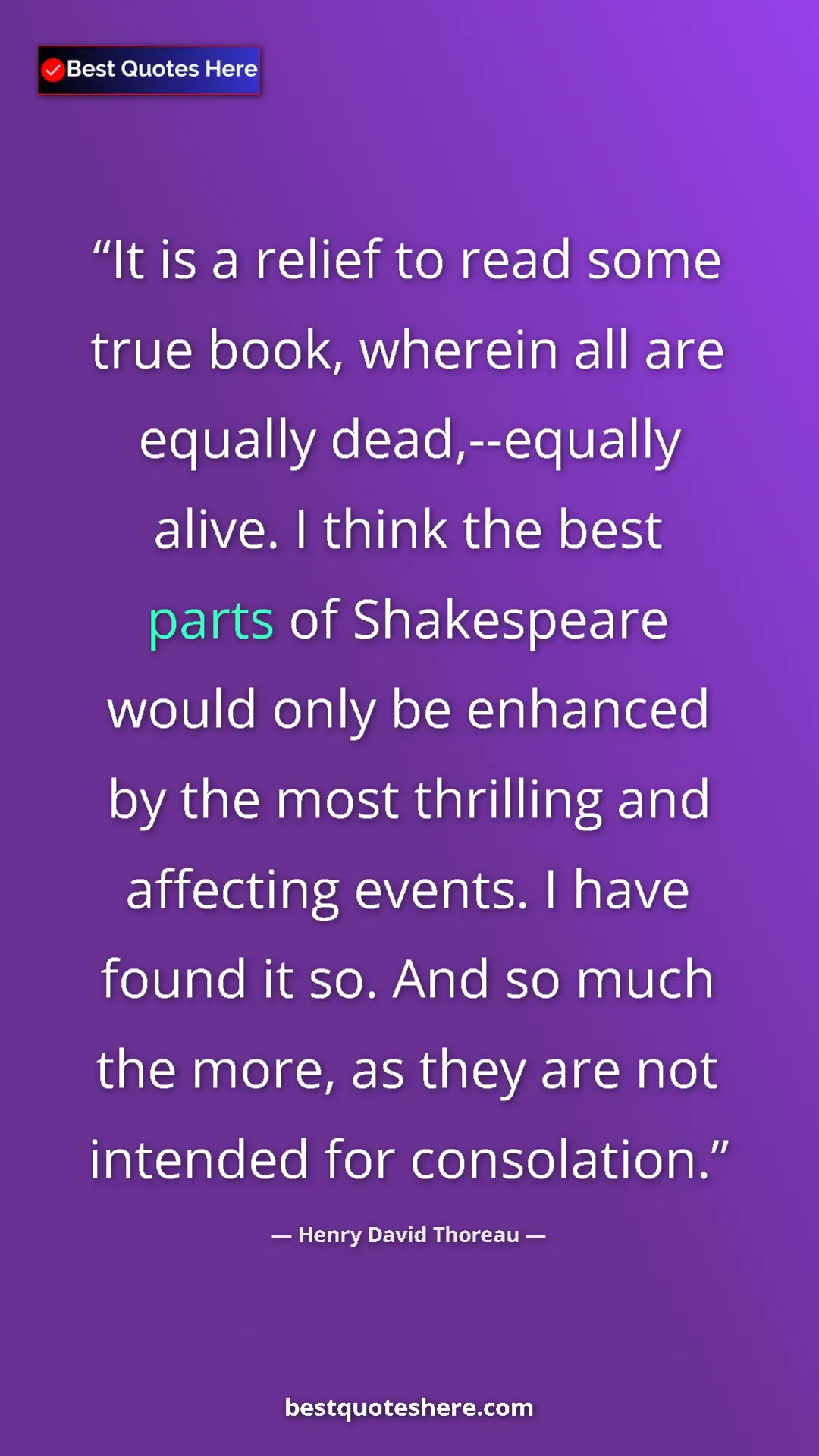 Henry David Thoreau Quote Card: "It is a relief to read some true book, wherein all are..." Pinterest quote poster by Henry David Thoreau: "It is a relief to read some true book, wherein all are..."