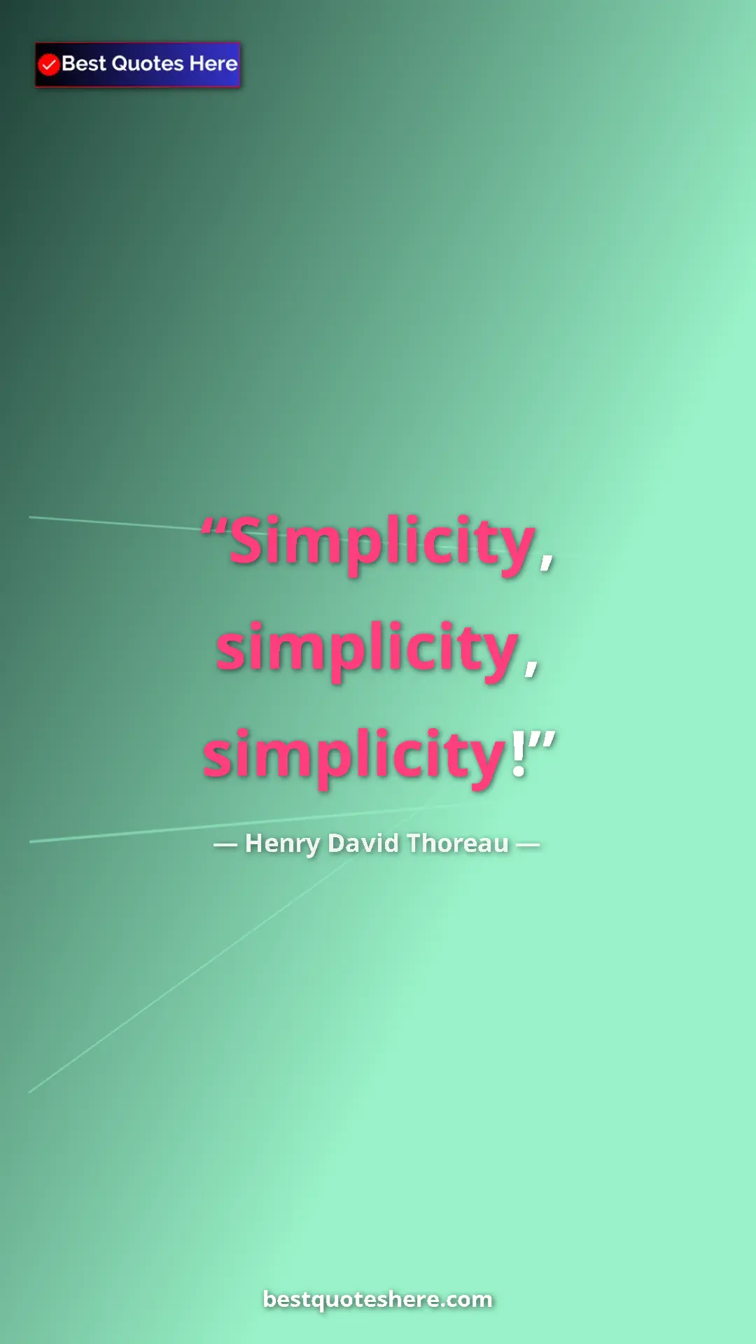 Pinterest quote poster by Henry David Thoreau: "Simplicity, simplicity, simplicity!"
