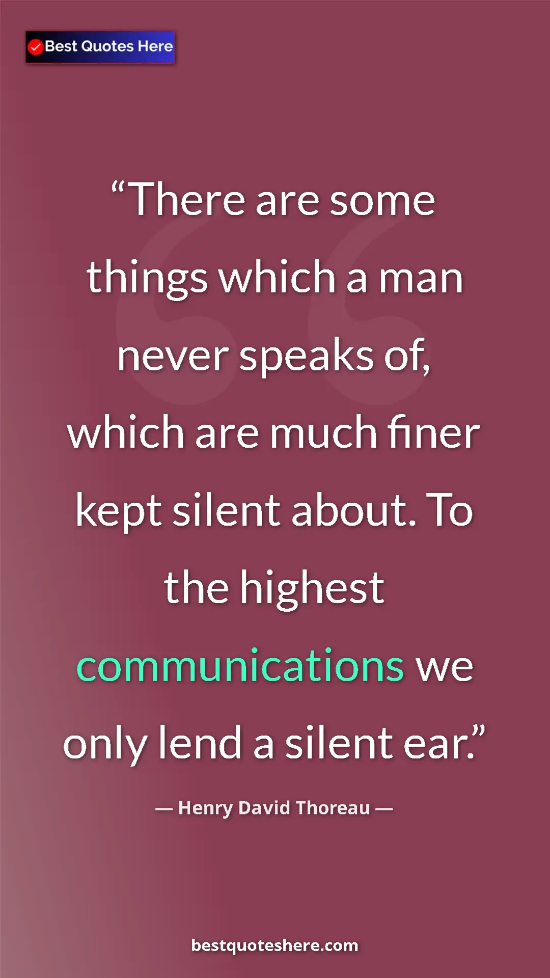 Pinterest quote poster by Henry David Thoreau: "There are some things which a man never speaks of, which..."