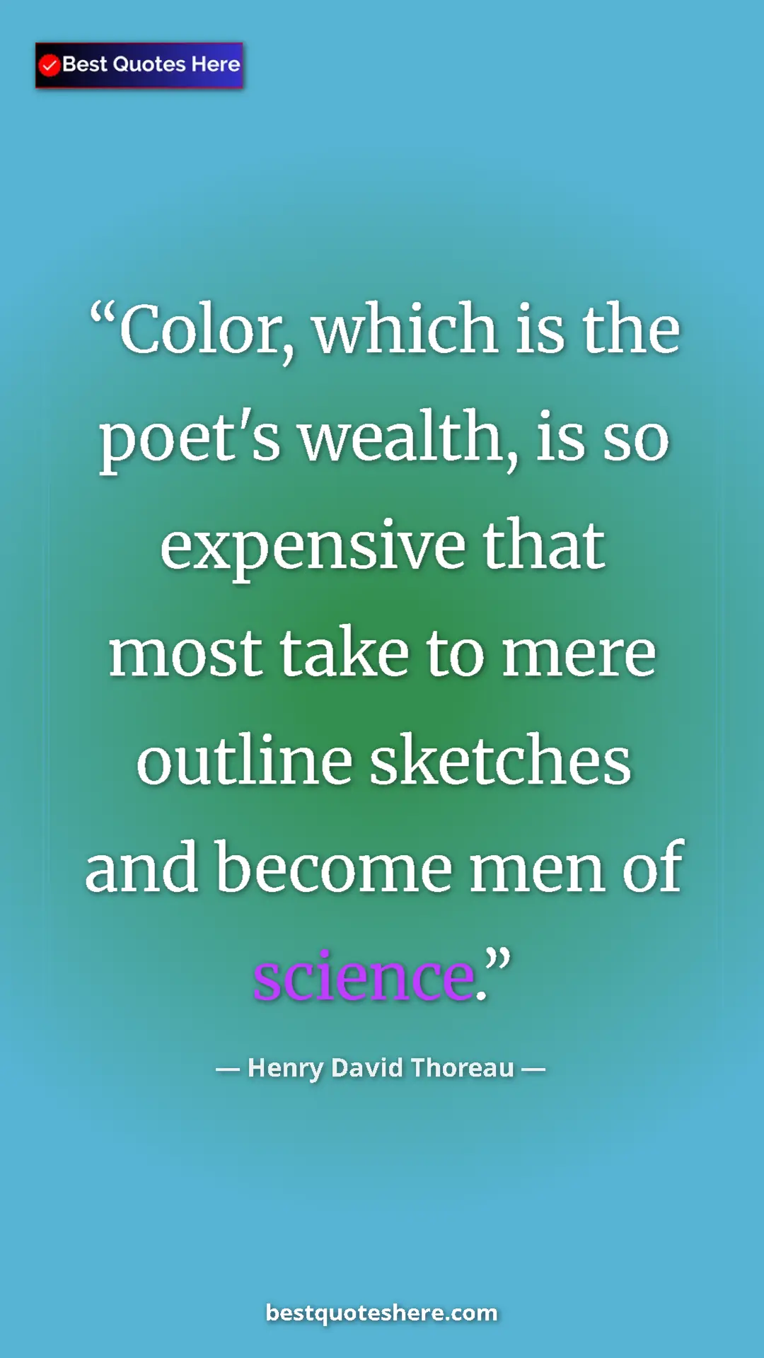 Henry David Thoreau Quote Card: "Color, which is the poet's wealth, is so expensive that..." Pinterest quote poster by Henry David Thoreau: "Color, which is the poet's wealth, is so expensive that..."