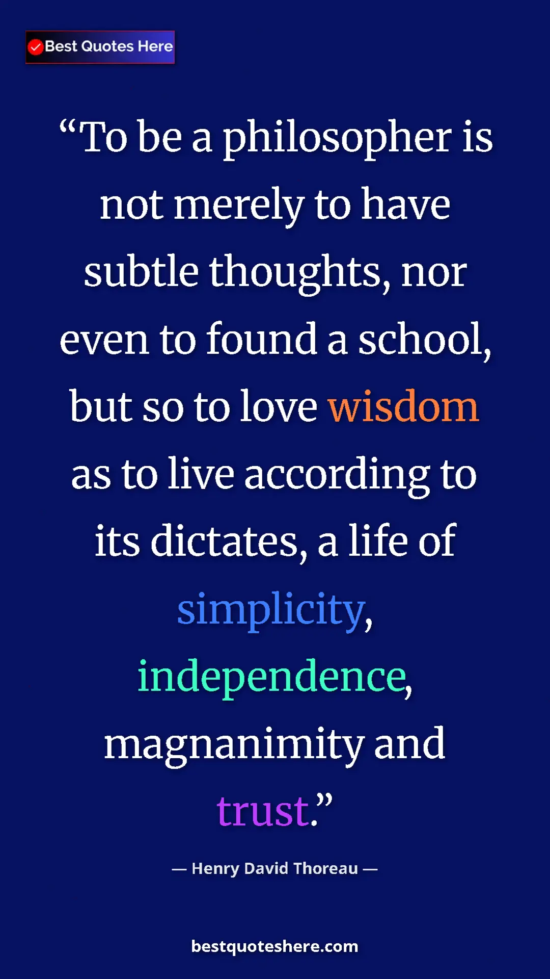 Henry David Thoreau Quote Card: "To be a philosopher is not merely to have subtle thoughts,..." Pinterest quote poster by Henry David Thoreau: "To be a philosopher is not merely to have subtle thoughts,..."