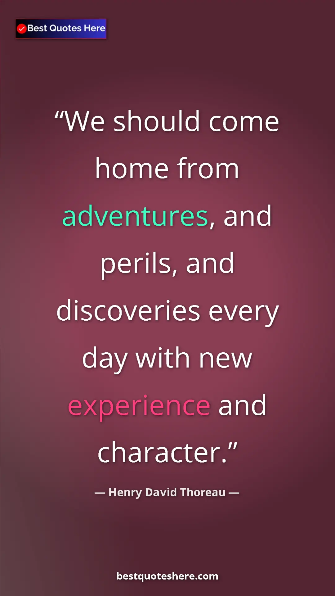 Henry David Thoreau Quote Card: "We should come home from adventures, and perils, and..." Pinterest quote poster by Henry David Thoreau: "We should come home from adventures, and perils, and..."
