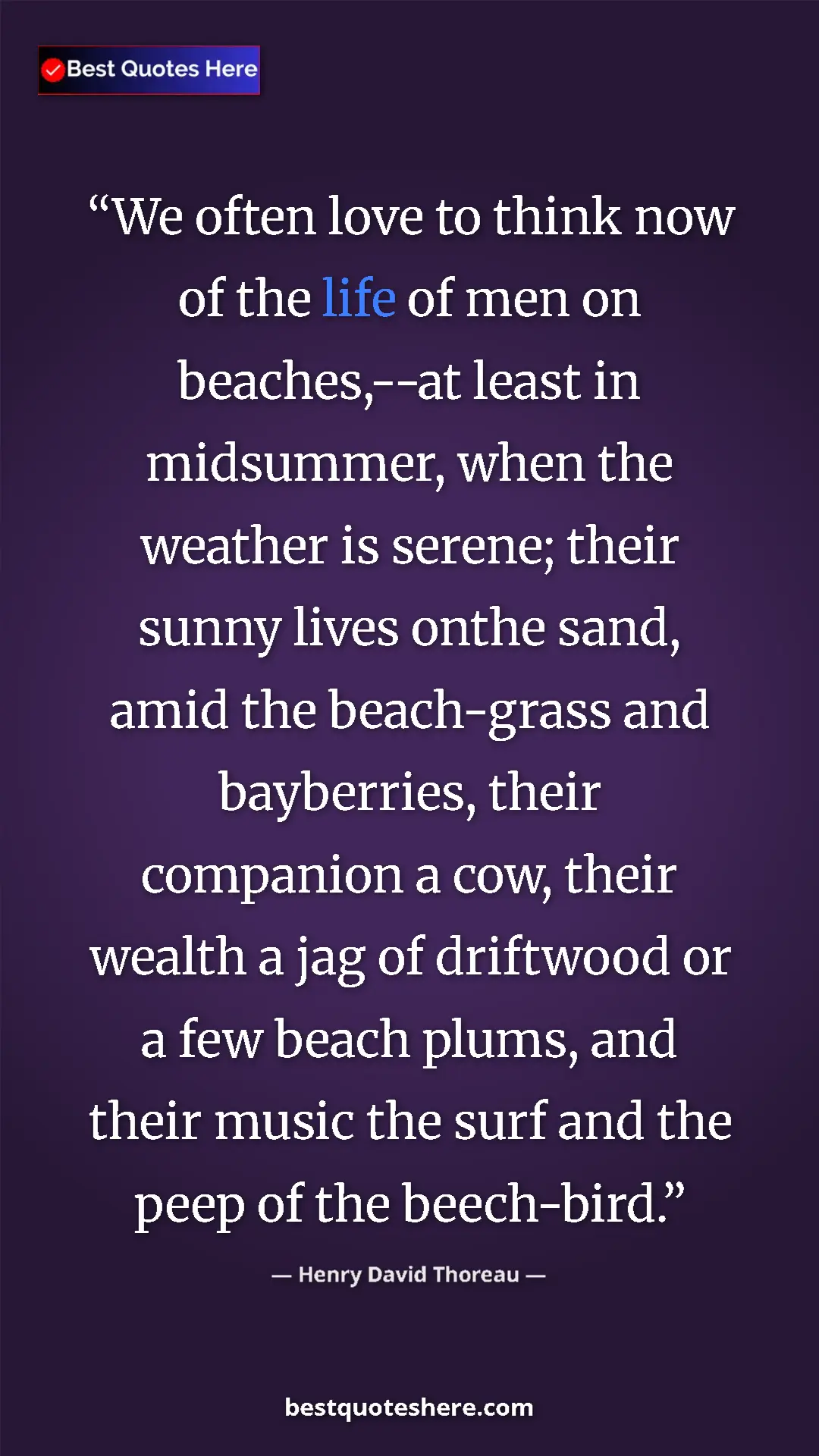 Pinterest quote poster by Henry David Thoreau: "We often love to think now of the life of men on..."