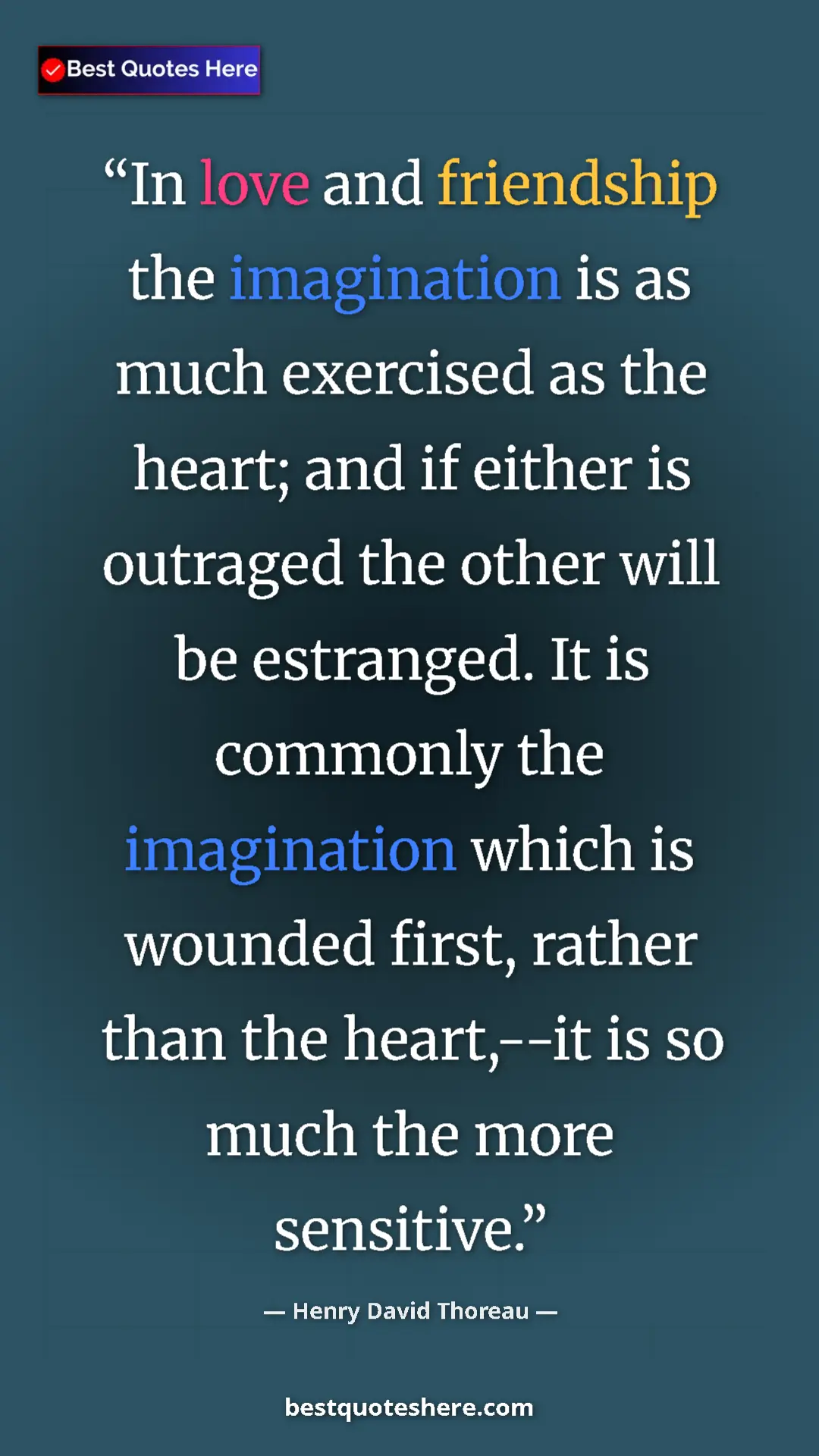 Pinterest quote poster by Henry David Thoreau: "In love and friendship the imagination is as much exercised..."