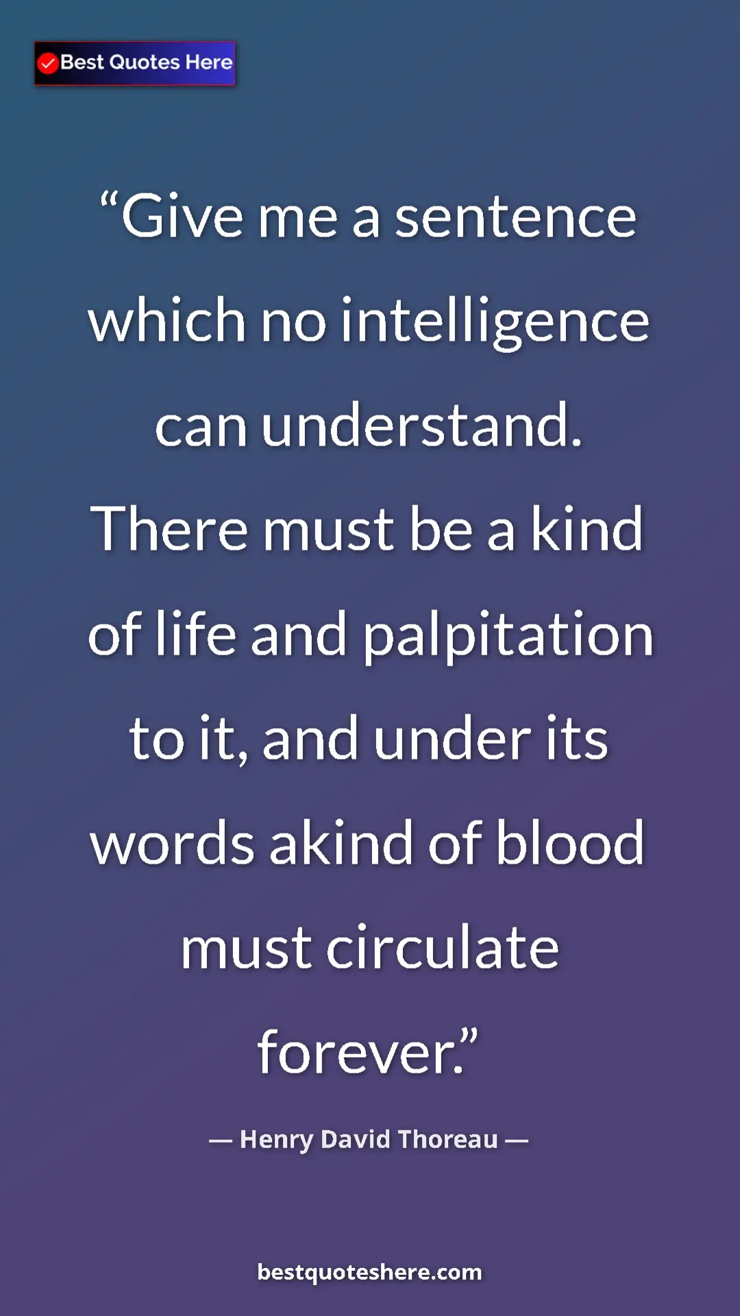 Henry David Thoreau Quote Card: "Give me a sentence which no intelligence can understand...." Pinterest quote poster by Henry David Thoreau: "Give me a sentence which no intelligence can understand...."