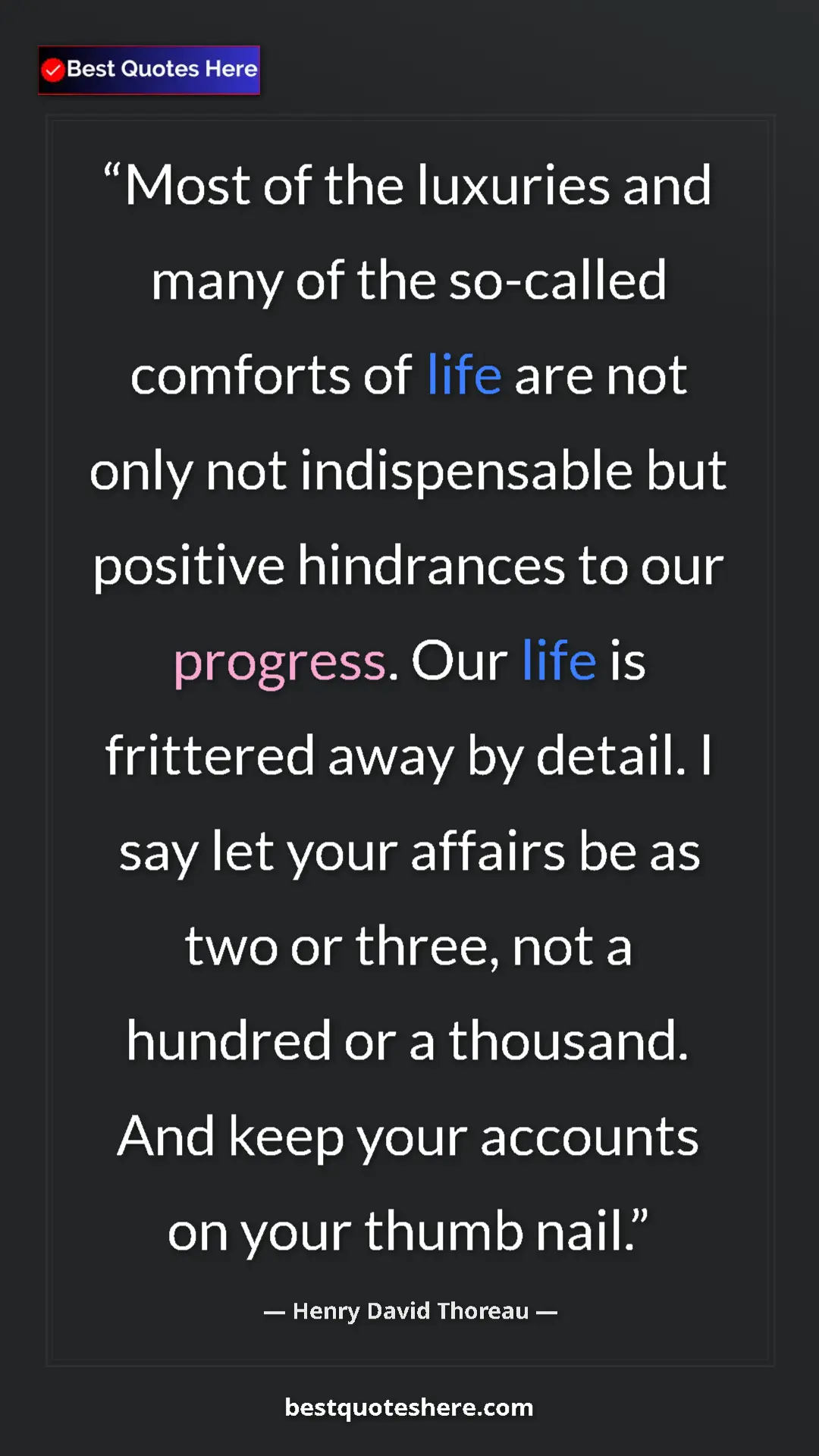 Pinterest quote poster by Henry David Thoreau: "Most of the luxuries and many of the so-called comforts of l"