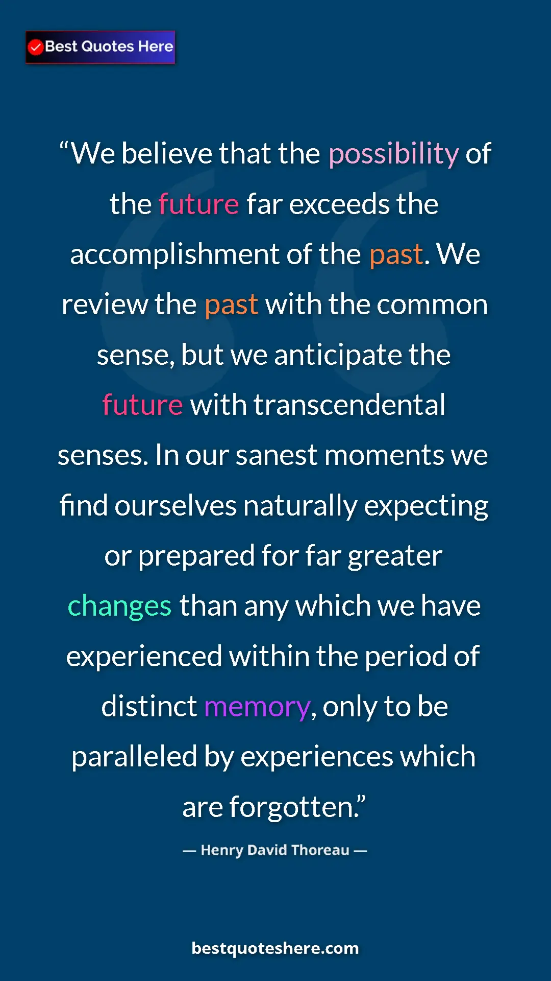 Pinterest quote poster by Henry David Thoreau: "We believe that the possibility of the future far exceeds..."