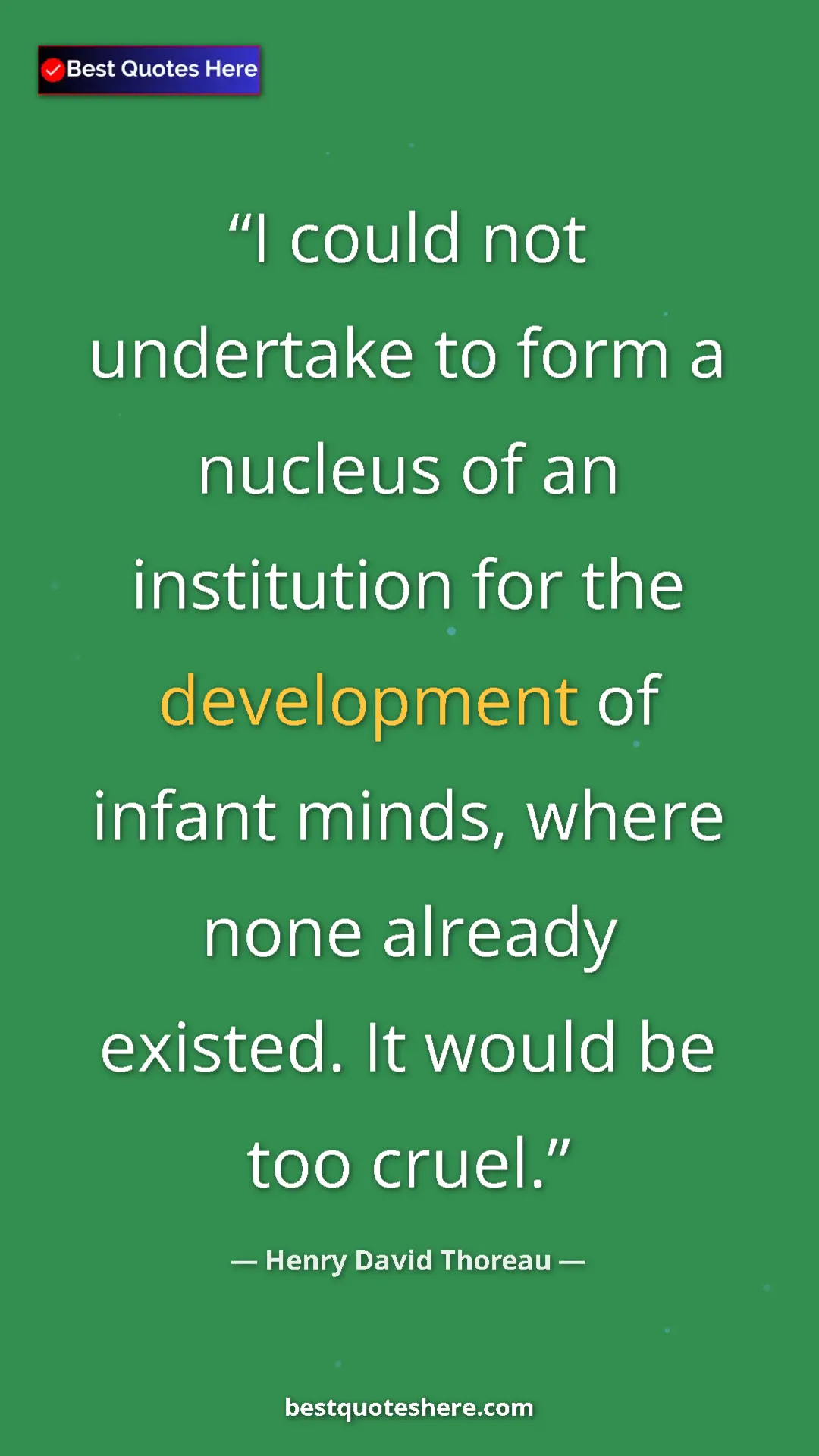 Henry David Thoreau Quote Card: "I could not undertake to form a nucleus of an institution..." Pinterest quote poster by Henry David Thoreau: "I could not undertake to form a nucleus of an institution..."