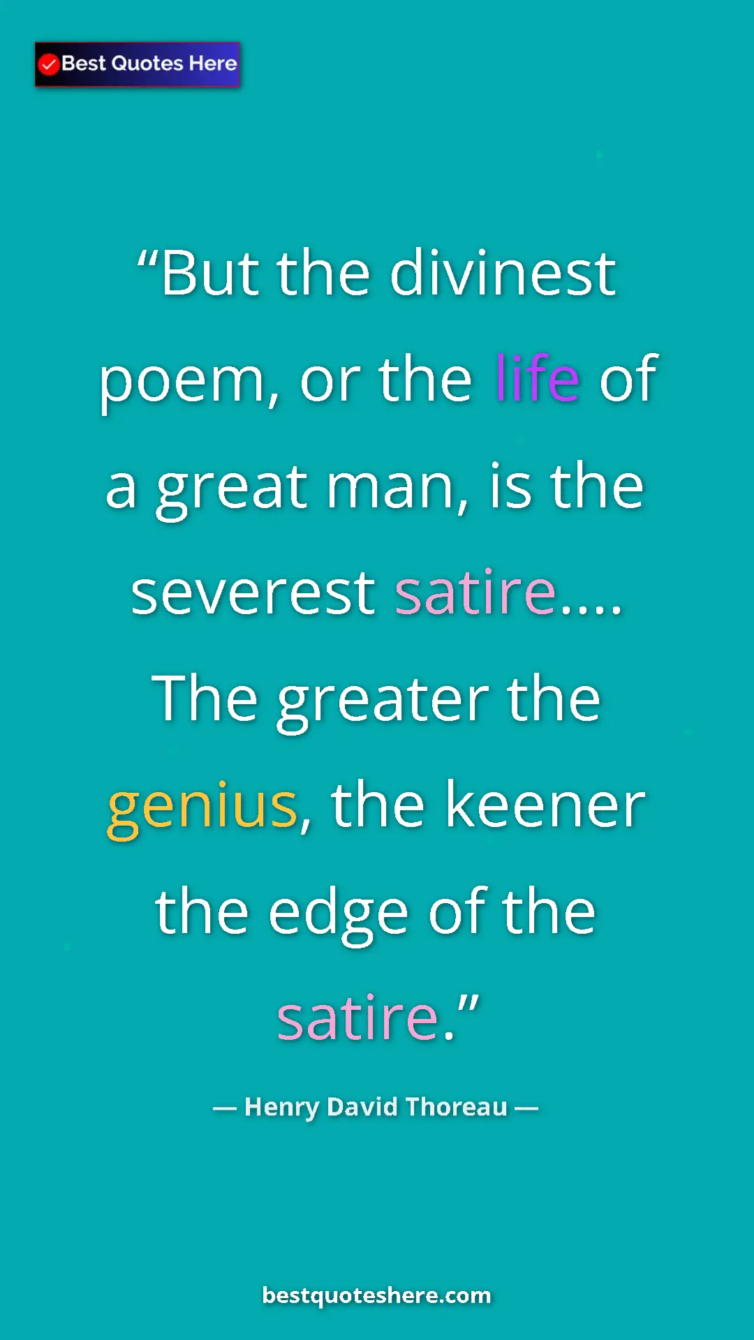 Henry David Thoreau Quote Card: "But the divinest poem, or the life of a great man, is the..." Pinterest quote poster by Henry David Thoreau: "But the divinest poem, or the life of a great man, is the..."