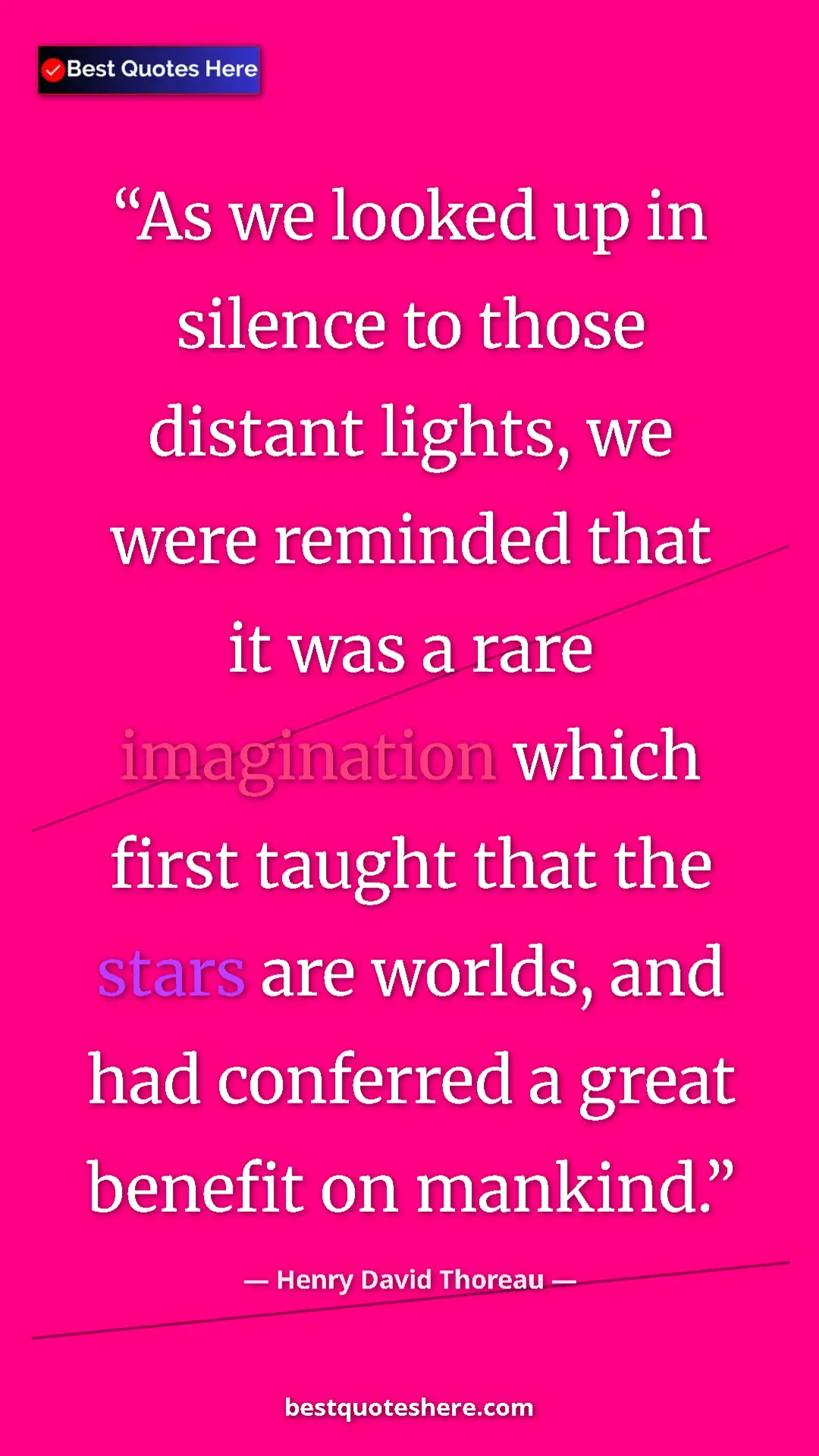 Henry David Thoreau Quote Card: "As we looked up in silence to those distant lights, we were..." Pinterest quote poster by Henry David Thoreau: "As we looked up in silence to those distant lights, we were..."