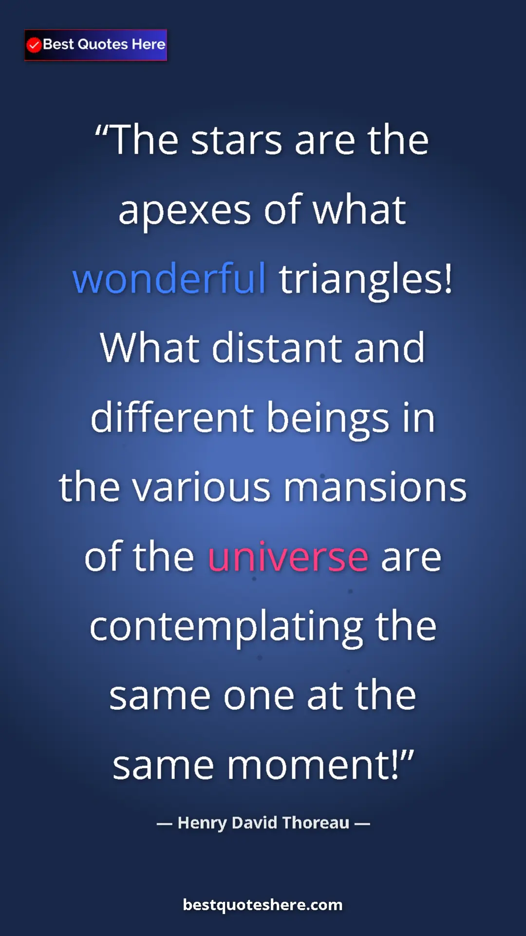 Pinterest quote poster by Henry David Thoreau: "The stars are the apexes of what wonderful triangles! What..."