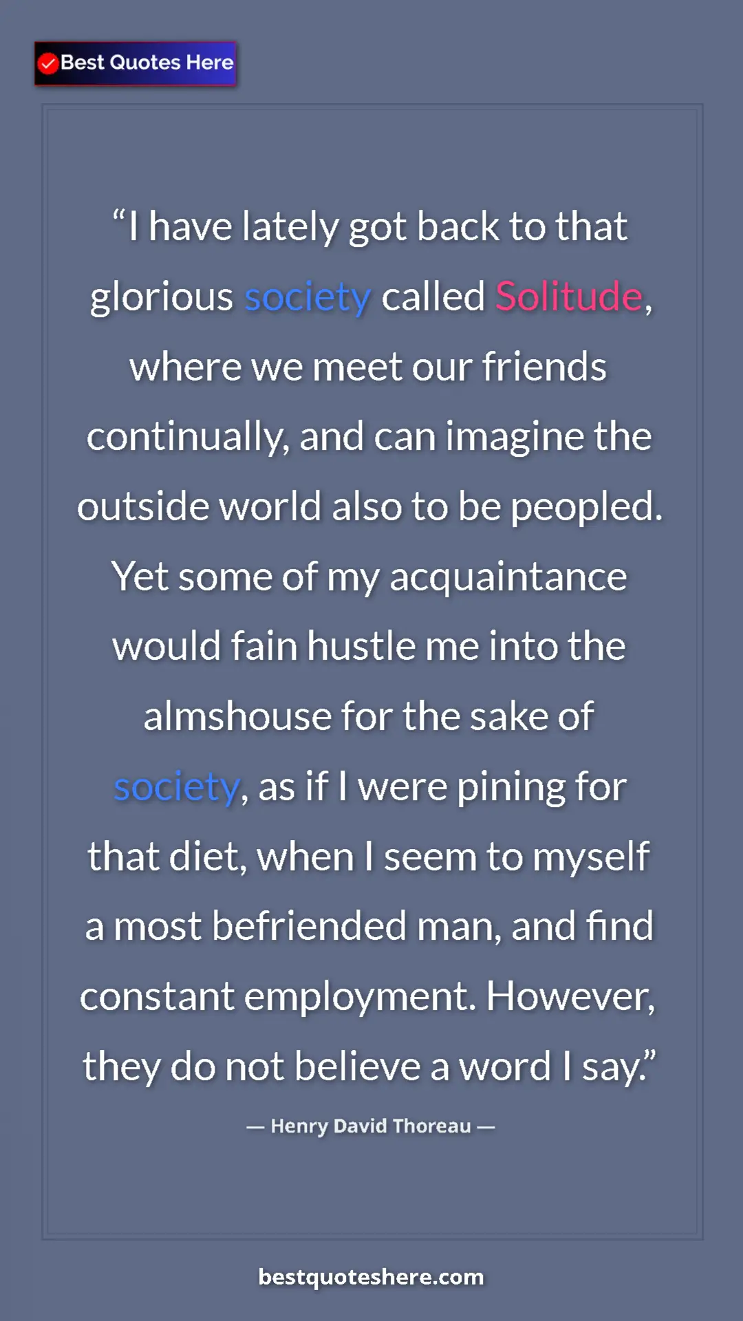 Henry David Thoreau Quote Card: "I have lately got back to that glorious society called..." Pinterest quote poster by Henry David Thoreau: "I have lately got back to that glorious society called..."