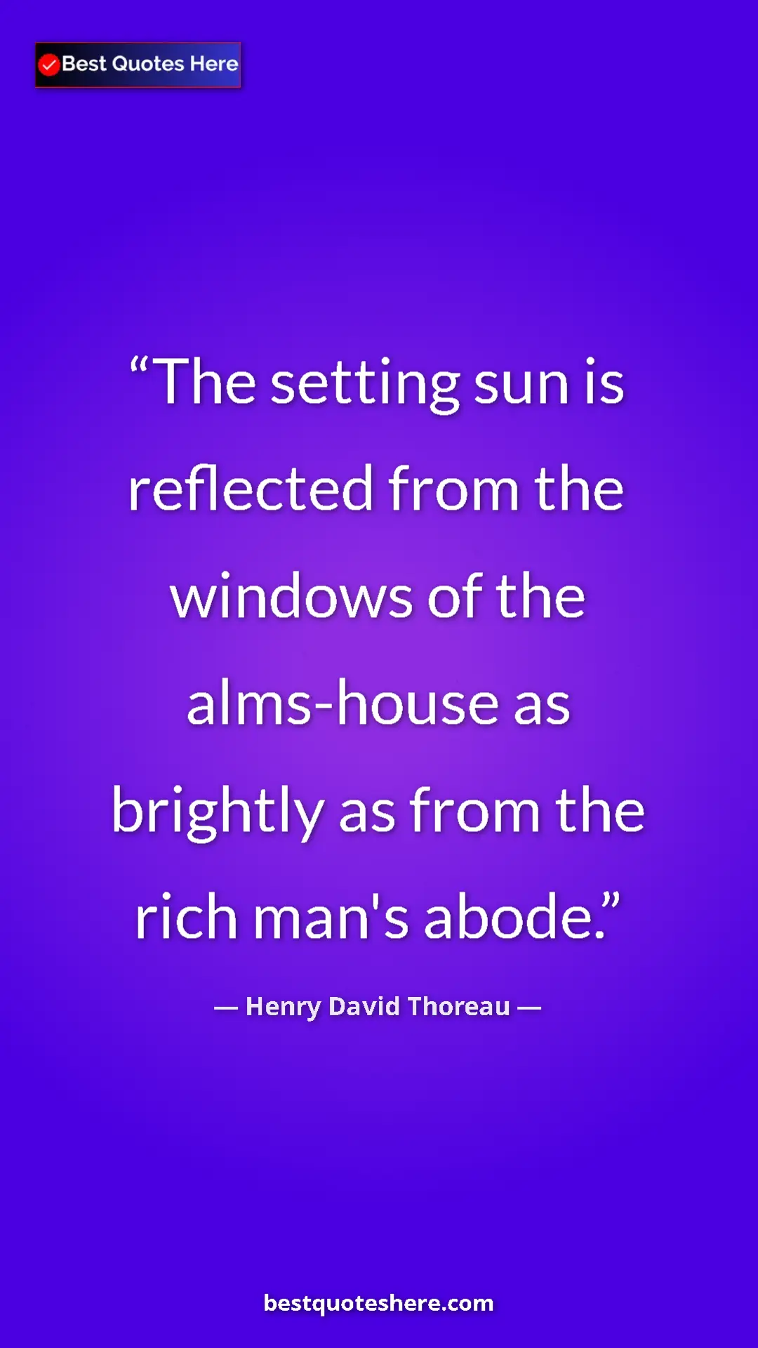 Henry David Thoreau Quote Card: "The setting sun is reflected from the windows of the..." Pinterest quote poster by Henry David Thoreau: "The setting sun is reflected from the windows of the..."