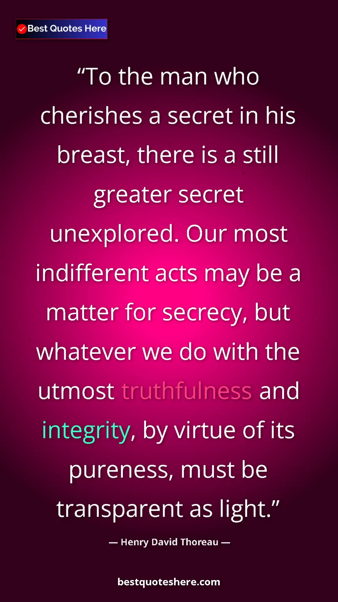 Henry David Thoreau Quote Card: "To the man who cherishes a secret in his breast, there is a..." Pinterest quote poster by Henry David Thoreau: "To the man who cherishes a secret in his breast, there is a..."