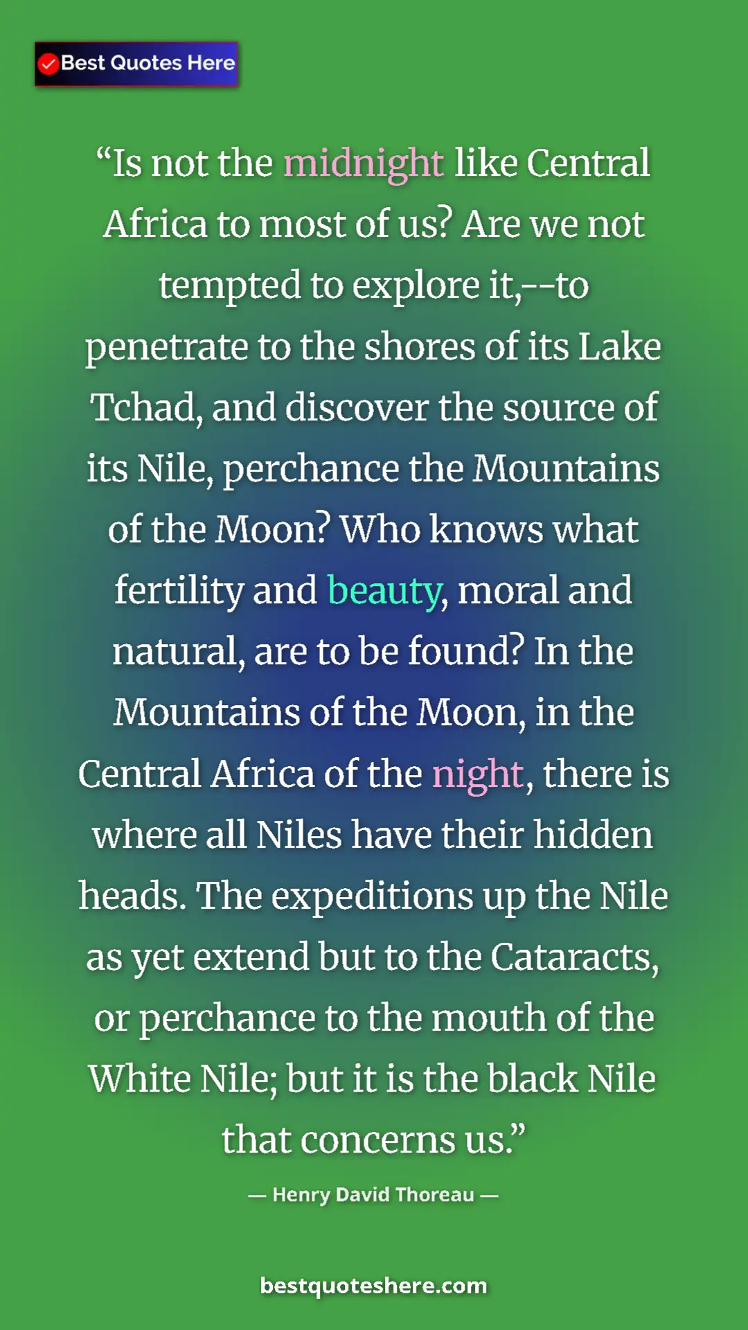 Henry David Thoreau Quote Card: "Is not the midnight like Central Africa to most of us? Are..." Pinterest quote poster by Henry David Thoreau: "Is not the midnight like Central Africa to most of us? Are..."