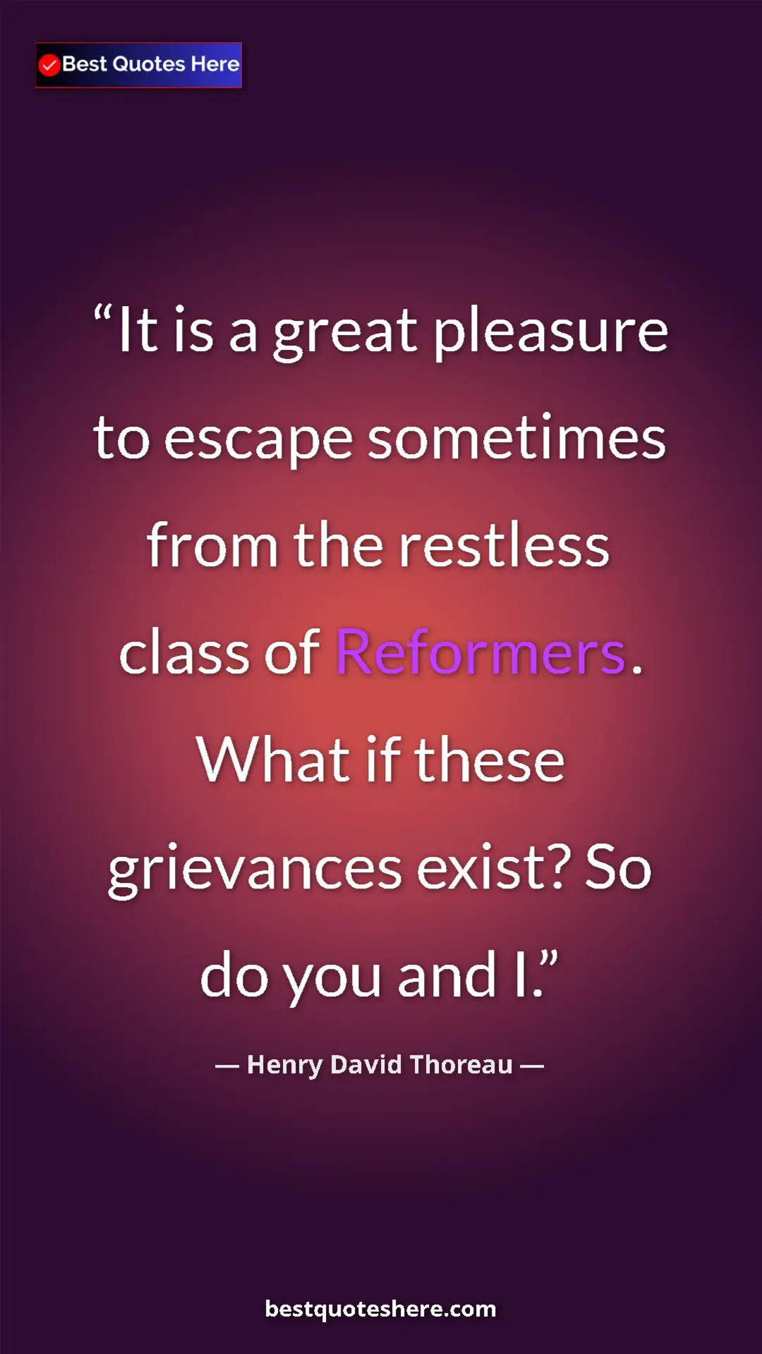 Pinterest quote poster by Henry David Thoreau: "It is a great pleasure to escape sometimes from the..."
