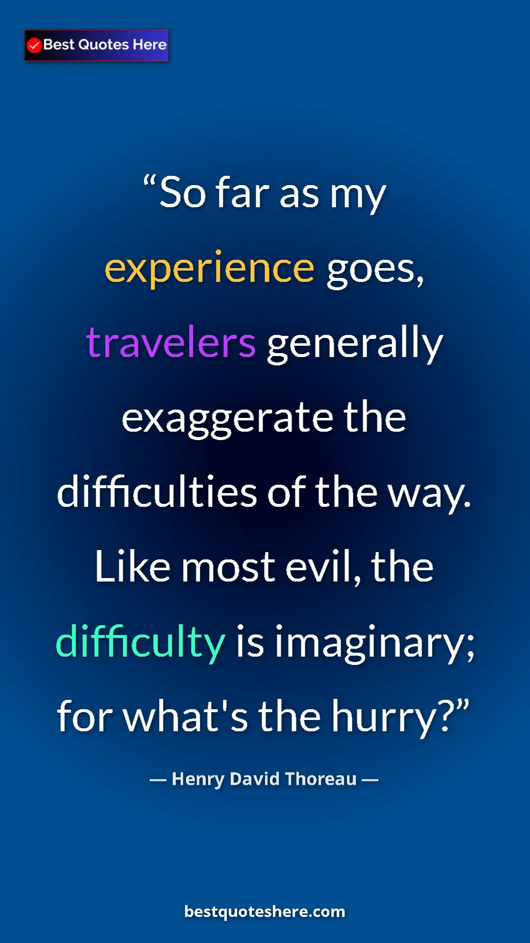 Pinterest quote poster by Henry David Thoreau: "So far as my experience goes, travelers generally..."