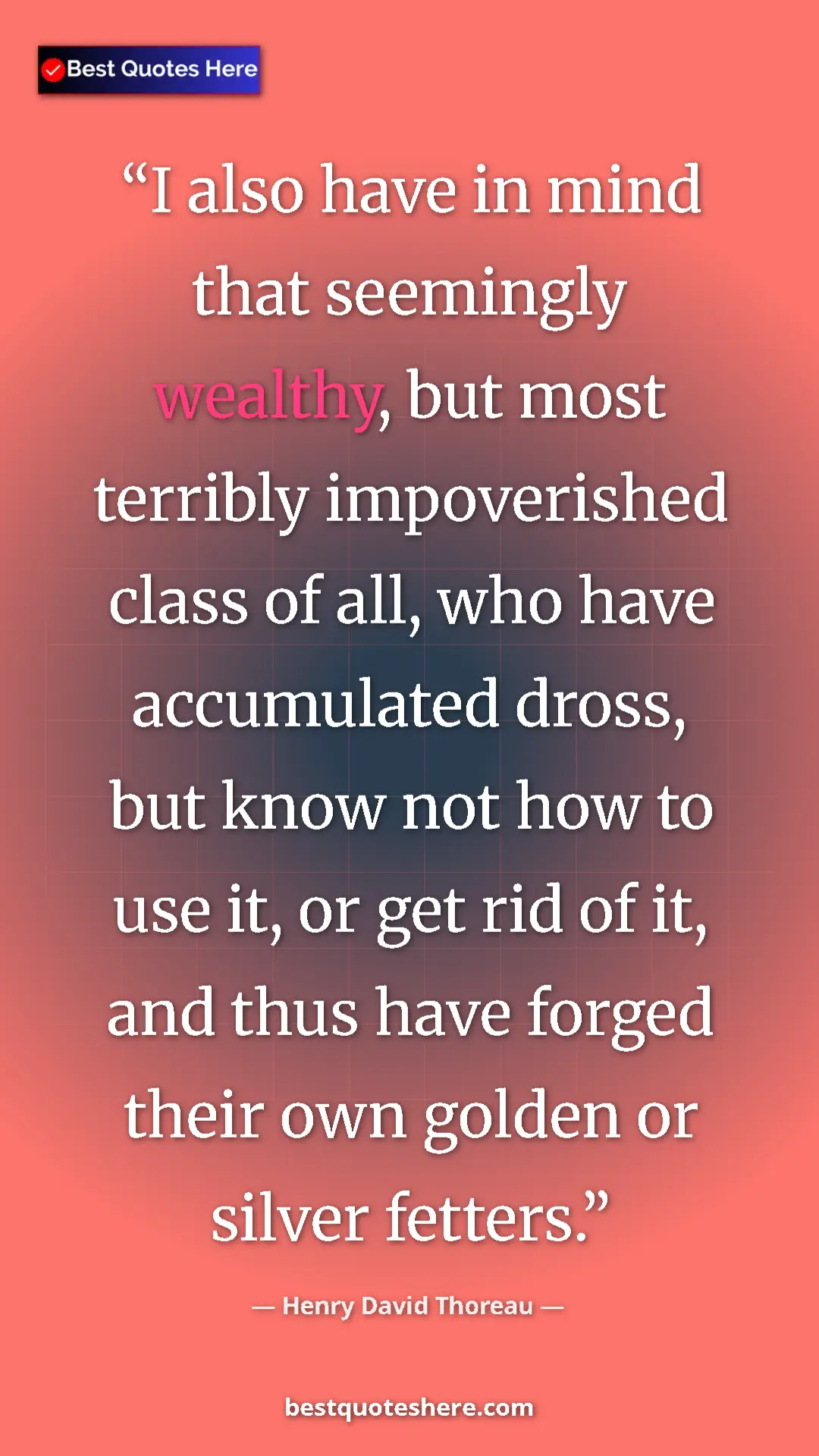 Henry David Thoreau Quote Card: "I also have in mind that seemingly wealthy, but most..." Pinterest quote poster by Henry David Thoreau: "I also have in mind that seemingly wealthy, but most..."