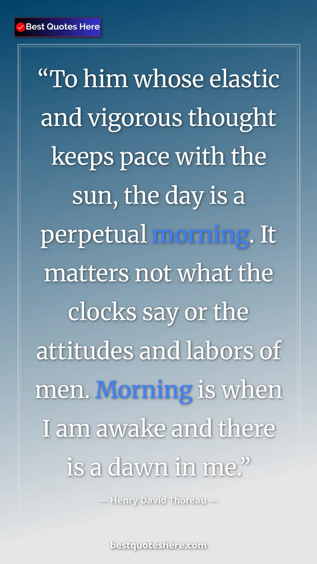 Henry David Thoreau Quote Card: "To him whose elastic and vigorous thought keeps pace with..." Pinterest quote poster by Henry David Thoreau: "To him whose elastic and vigorous thought keeps pace with..."