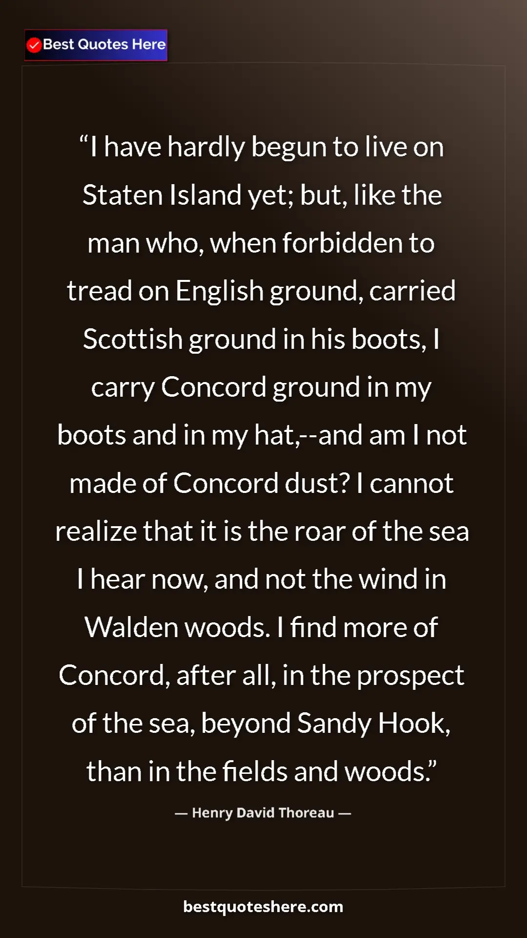 Henry David Thoreau Quote Card: "I have hardly begun to live on Staten Island yet; but, like..." Pinterest quote poster by Henry David Thoreau: "I have hardly begun to live on Staten Island yet; but, like..."