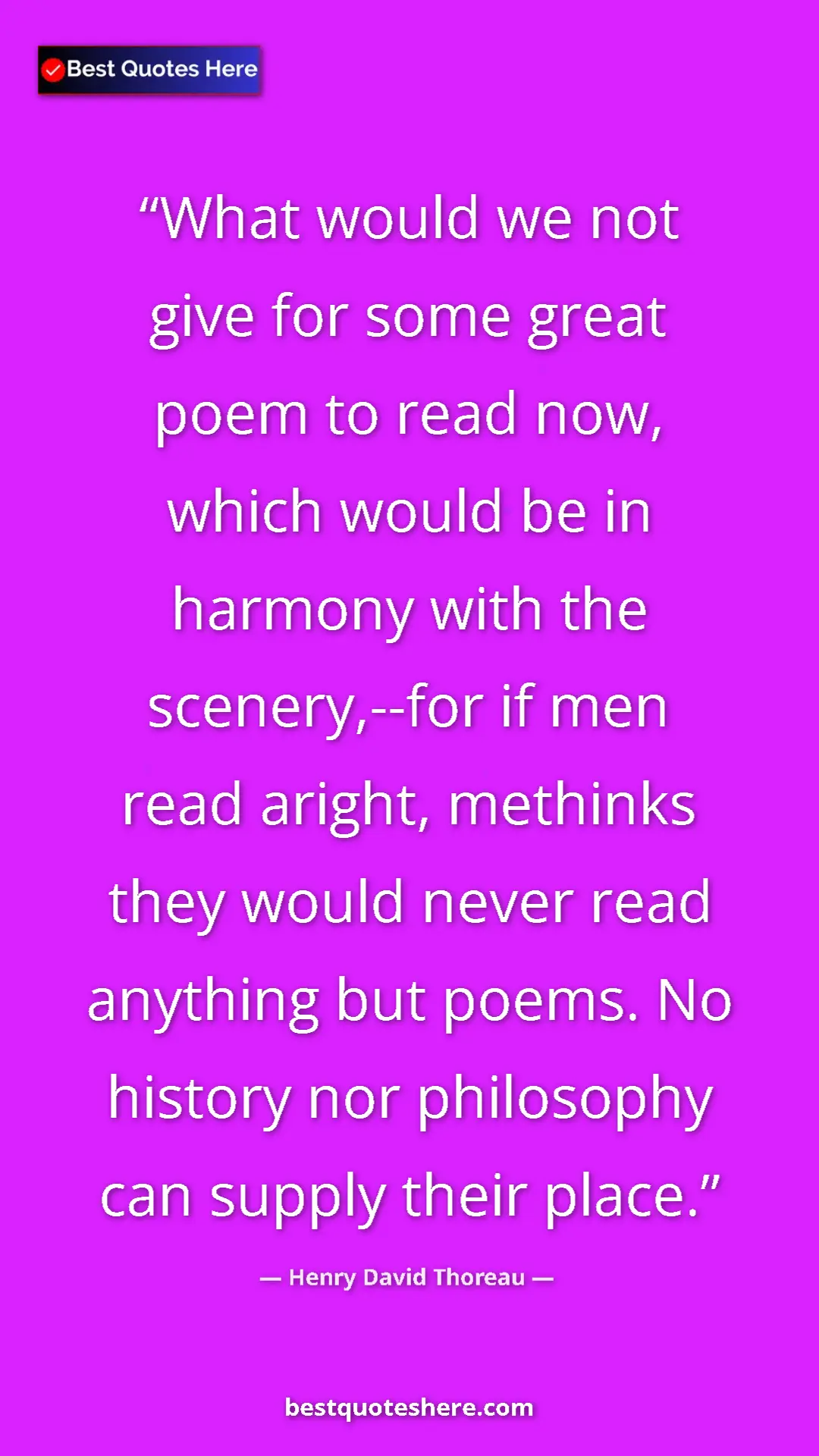 Henry David Thoreau Quote Card: "What would we not give for some great poem to read now,..." Pinterest quote poster by Henry David Thoreau: "What would we not give for some great poem to read now,..."