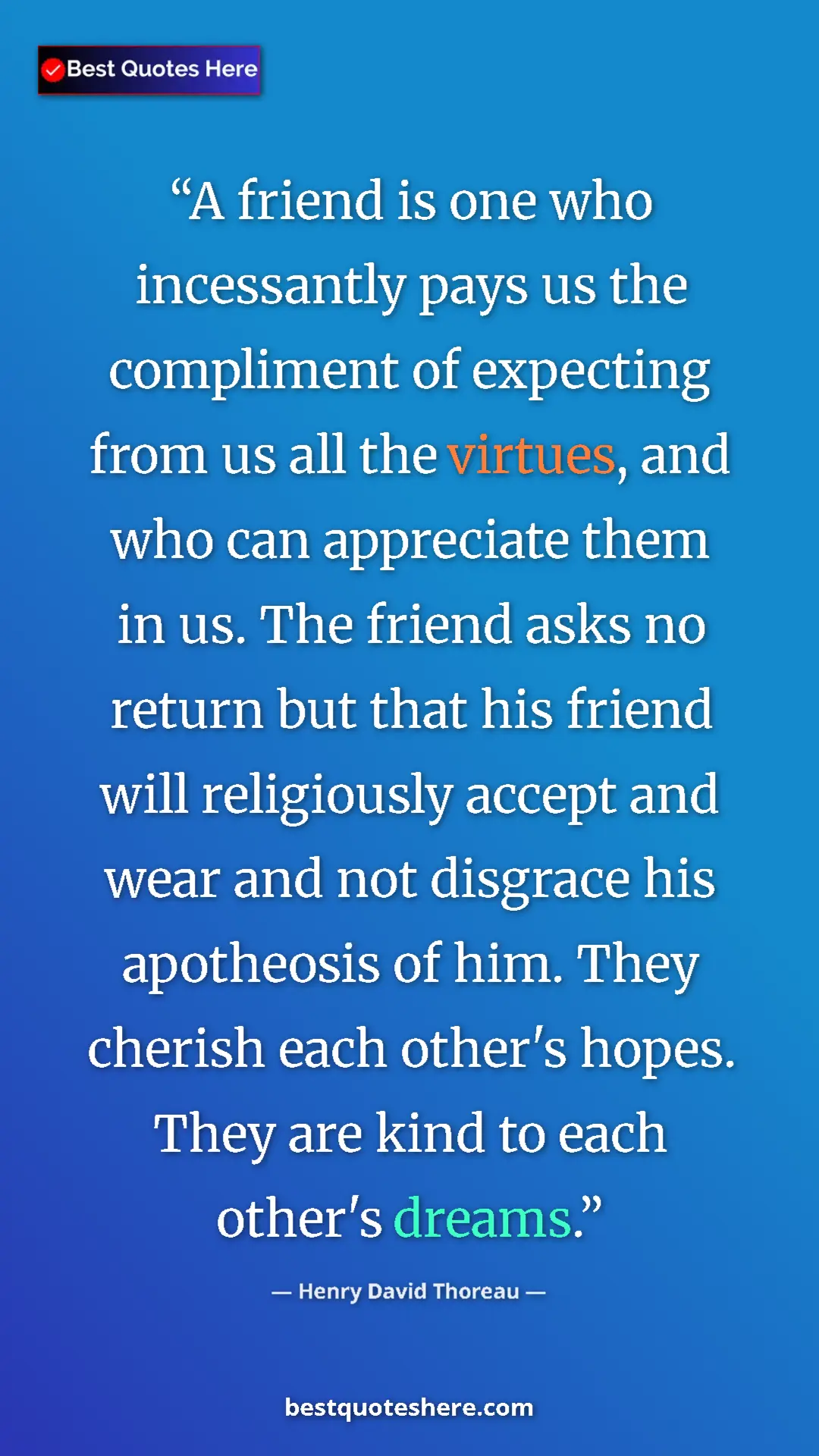 Henry David Thoreau Quote Card: "A friend is one who incessantly pays us the compliment of..." Pinterest quote poster by Henry David Thoreau: "A friend is one who incessantly pays us the compliment of..."