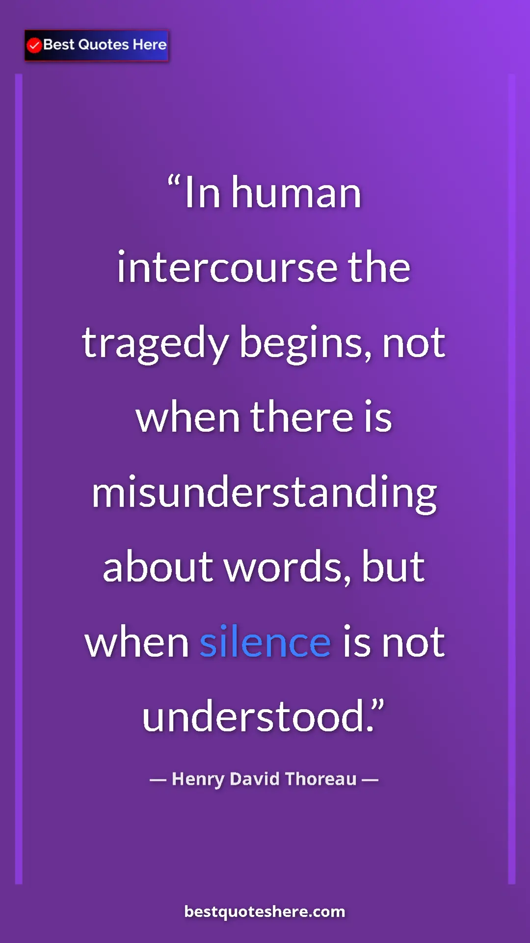 Henry David Thoreau Quote Card: "In human intercourse the tragedy begins, not when there is..." Pinterest quote poster by Henry David Thoreau: "In human intercourse the tragedy begins, not when there is..."